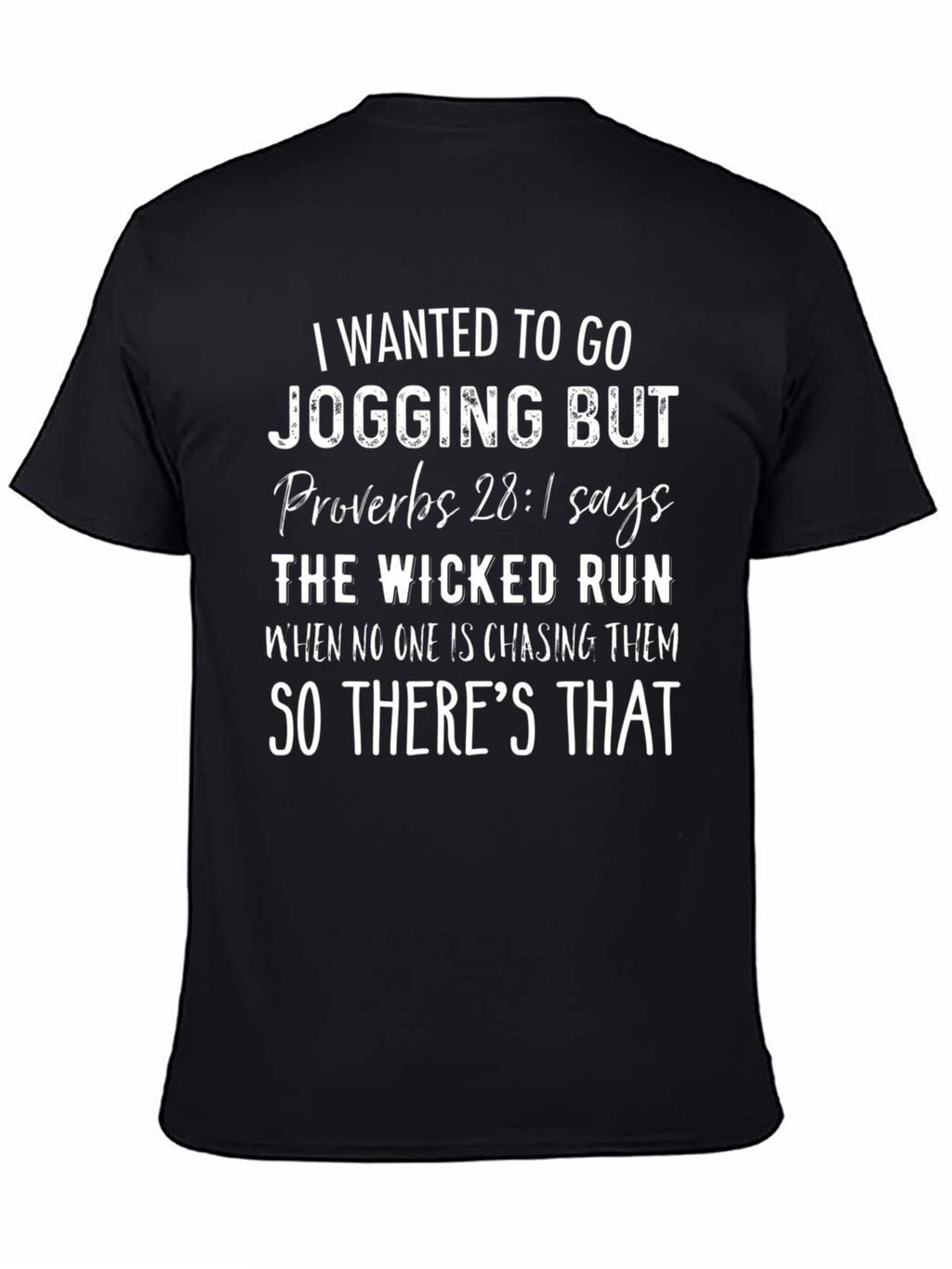 Funny Jogging Proverbs T-Shirt The Wicked Run