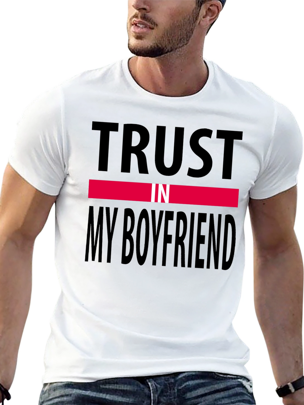 Trust In My Boyfriend Black T-Shirt