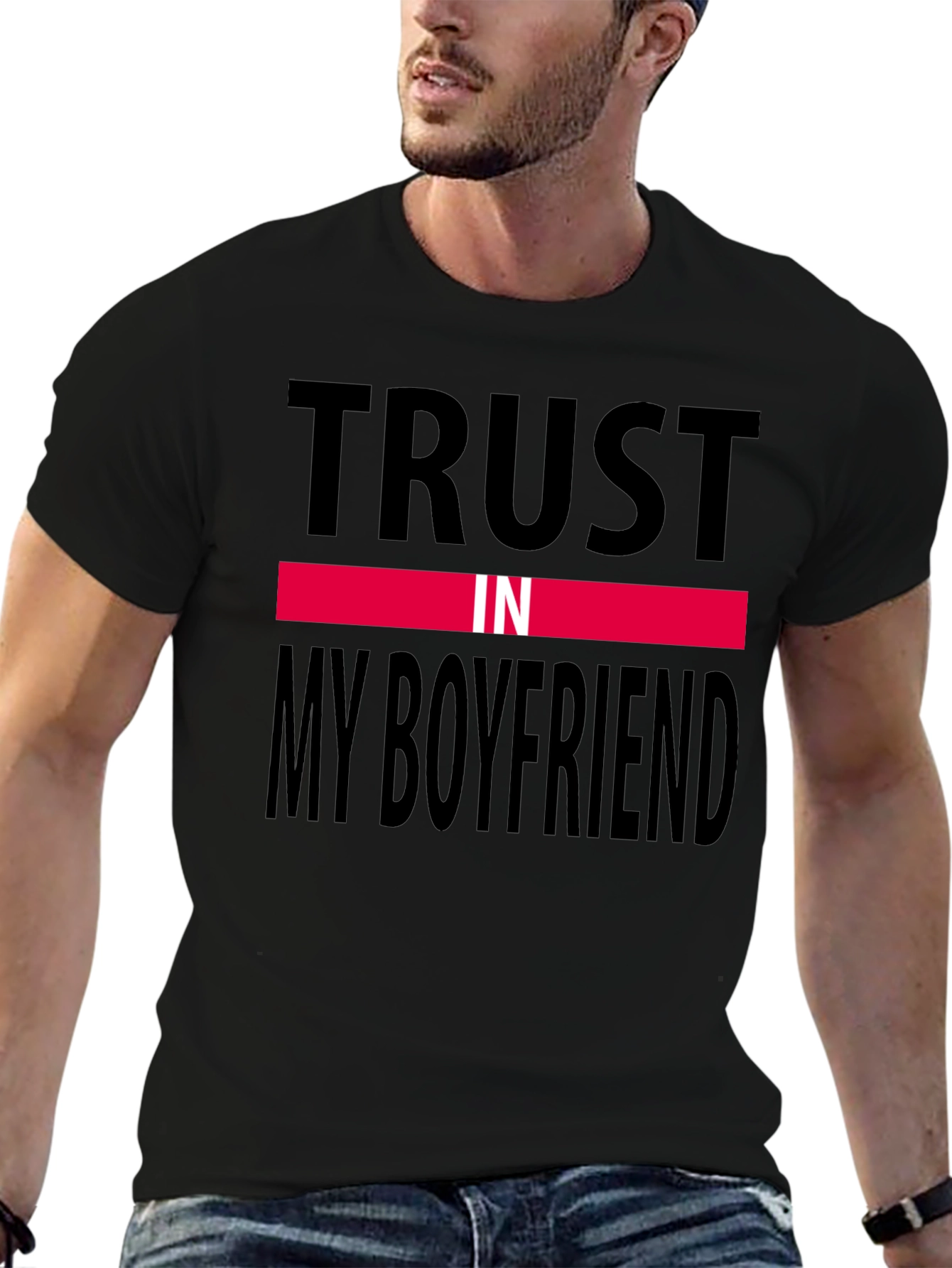 Trust In My Boyfriend Black T-Shirt