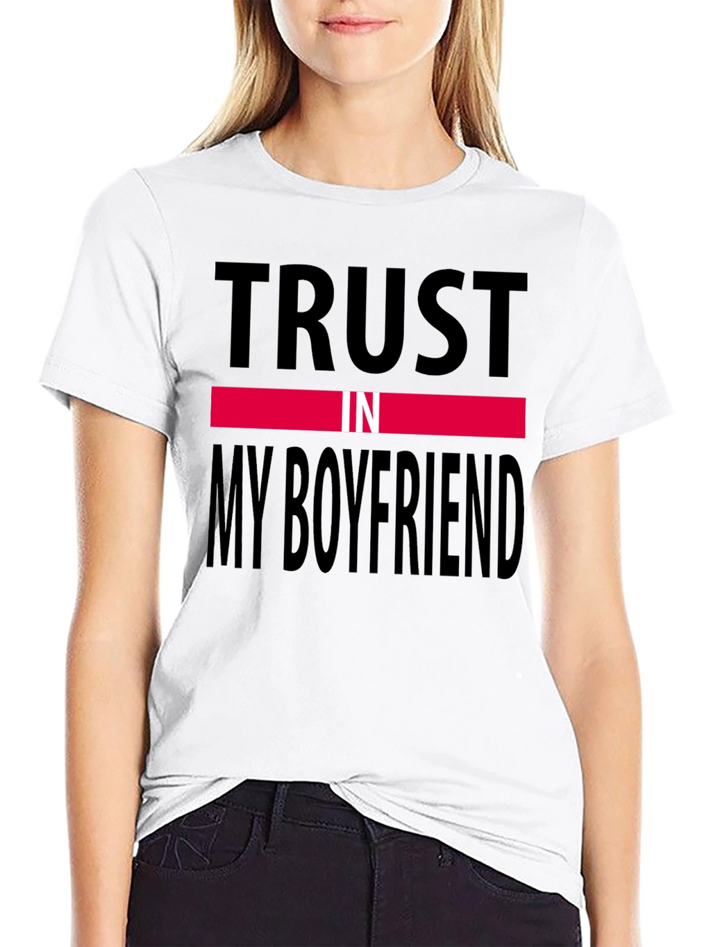 Trust In My Boyfriend Black T-Shirt