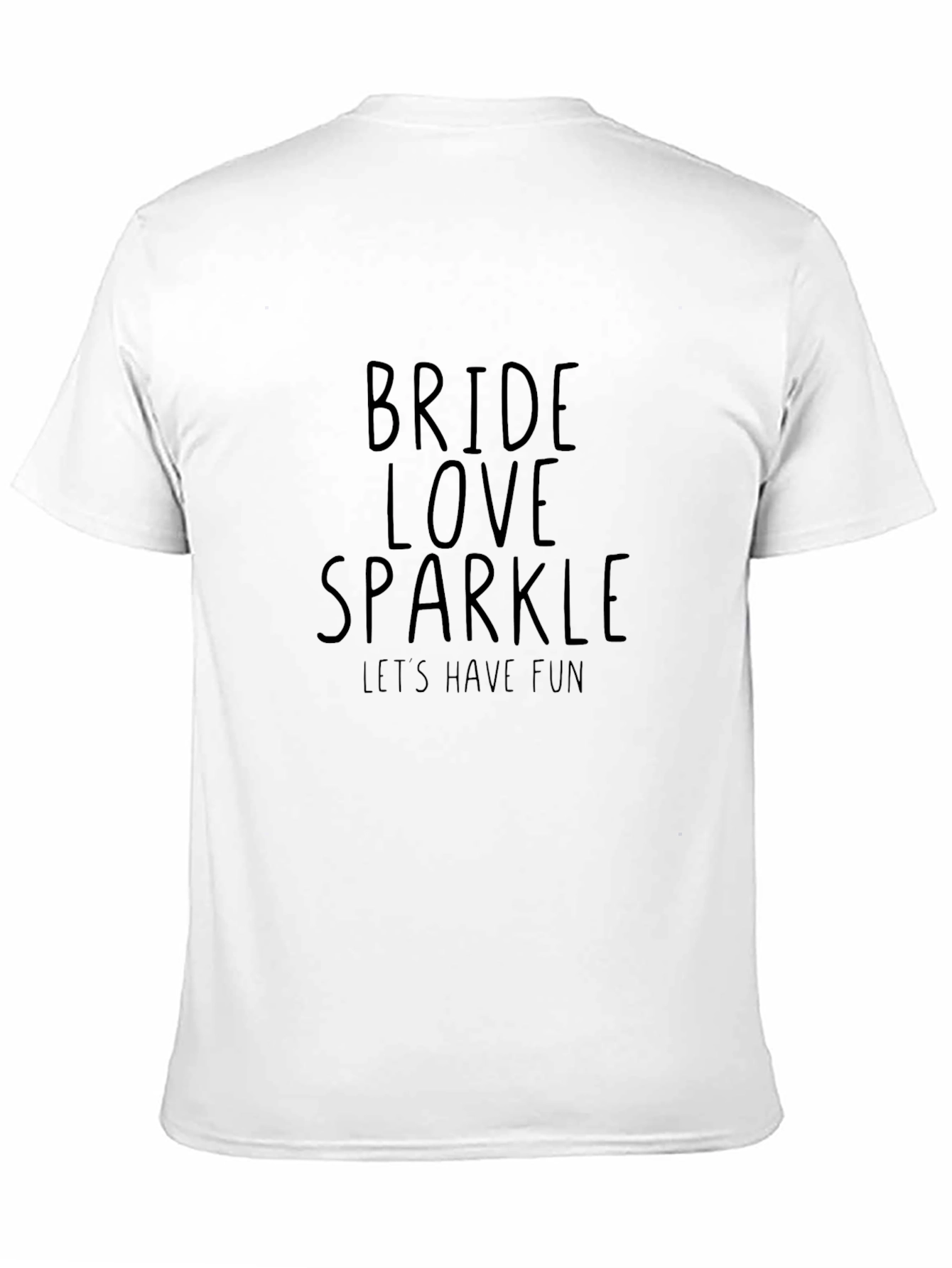 Bride Love Sparkle Graphic T-Shirt - Lets Have Fun