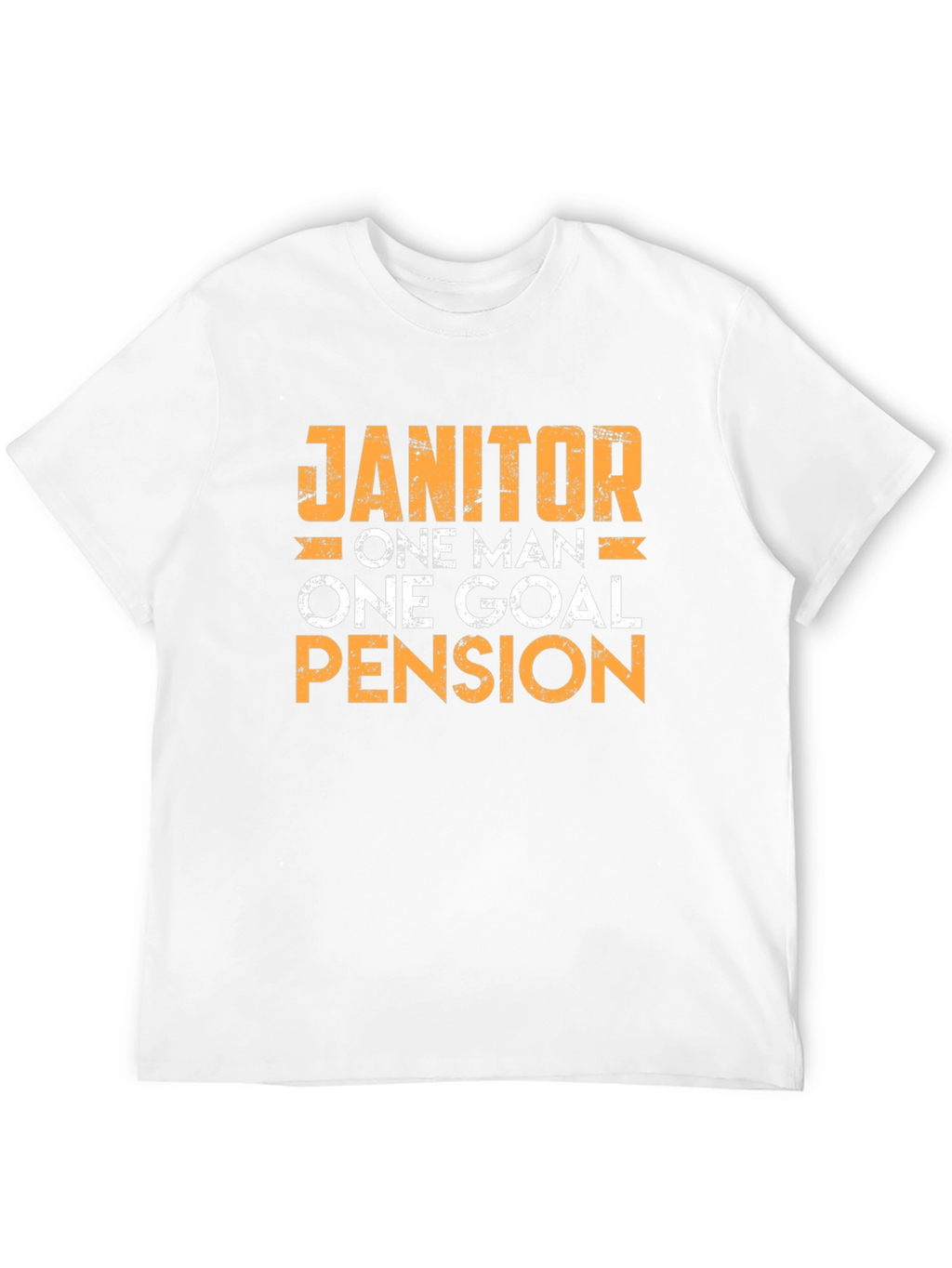 Janitor One Man One Goal Pension T-Shirt