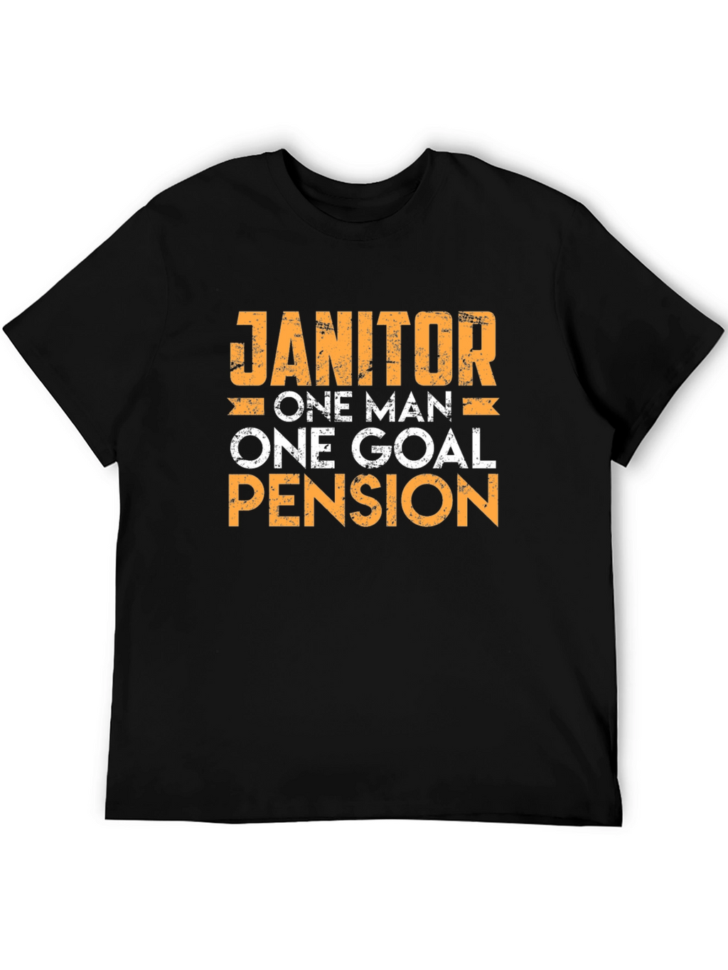 Janitor One Man One Goal Pension T-Shirt