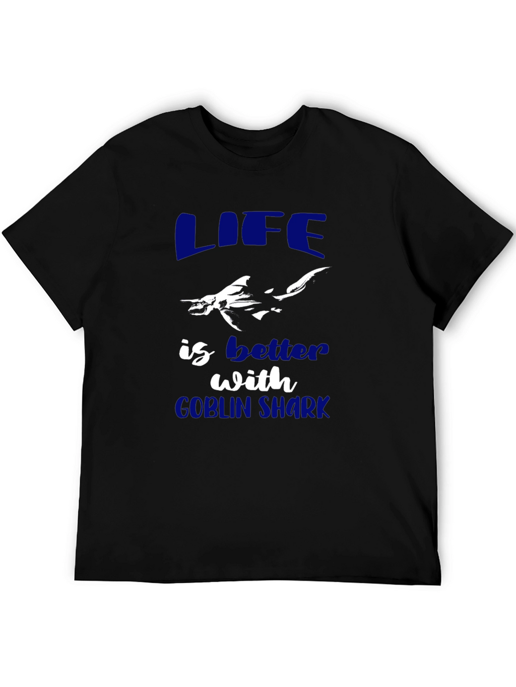 Life is Better with Goblin Shark Graphic Tee