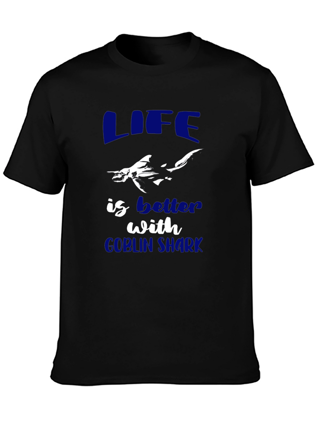 Life is Better with Goblin Shark Graphic Tee