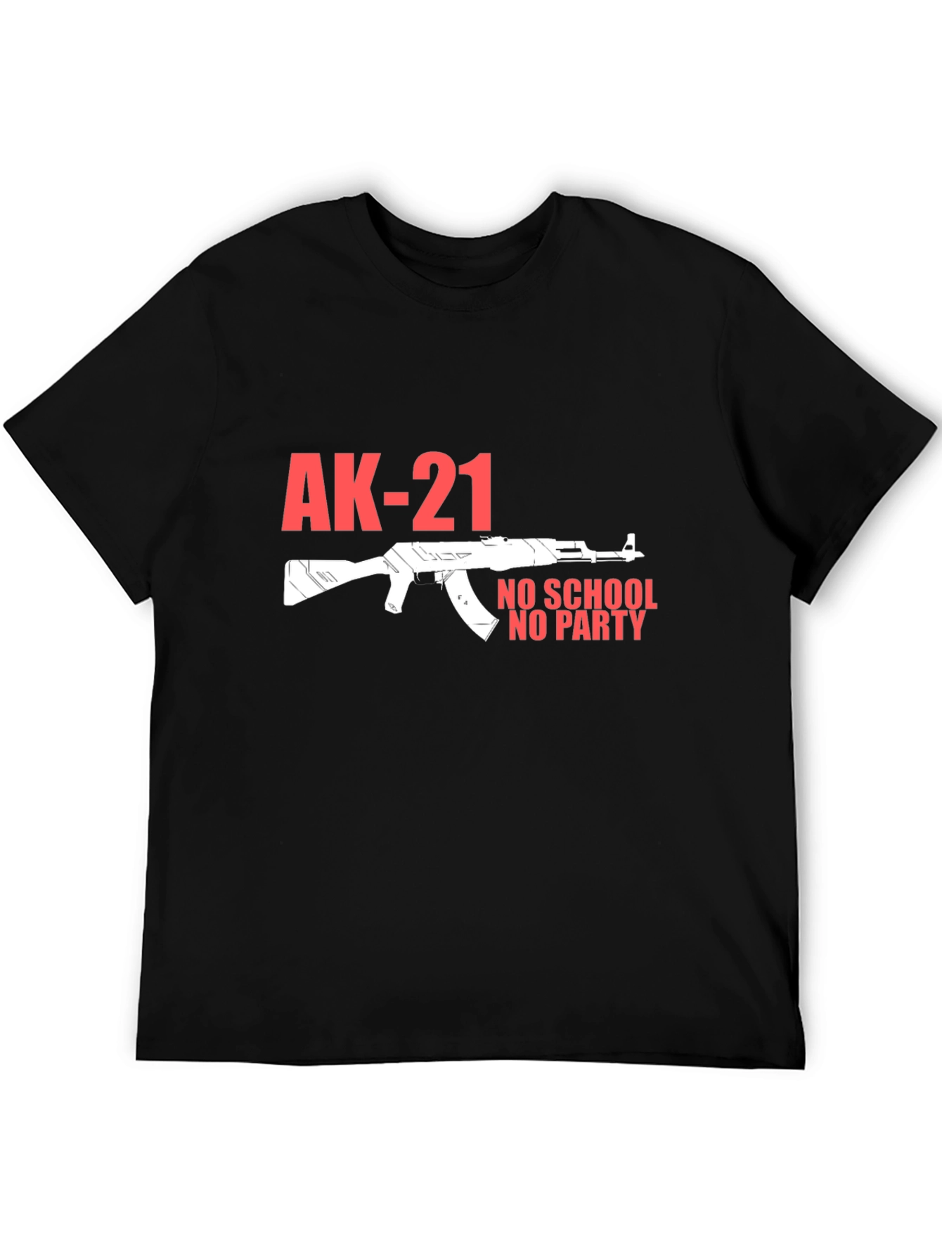 AK-21 No School No Party Black T-Shirt