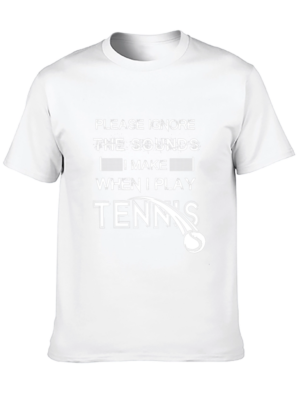 Funny Tennis Player T-Shirt - Ignore the Sounds!