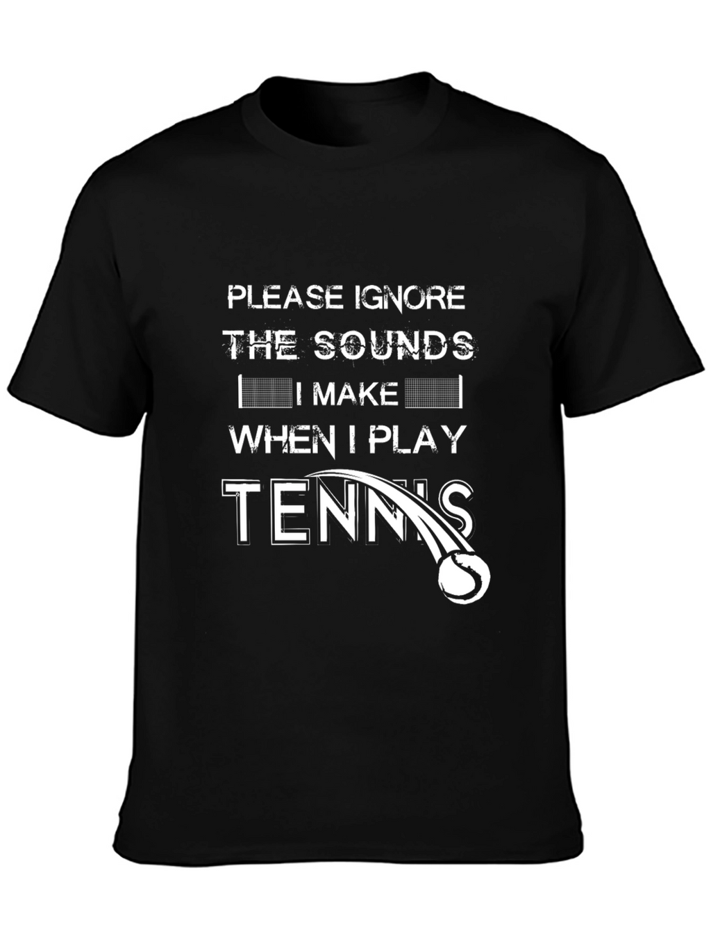 Funny Tennis Player T-Shirt - Ignore the Sounds!
