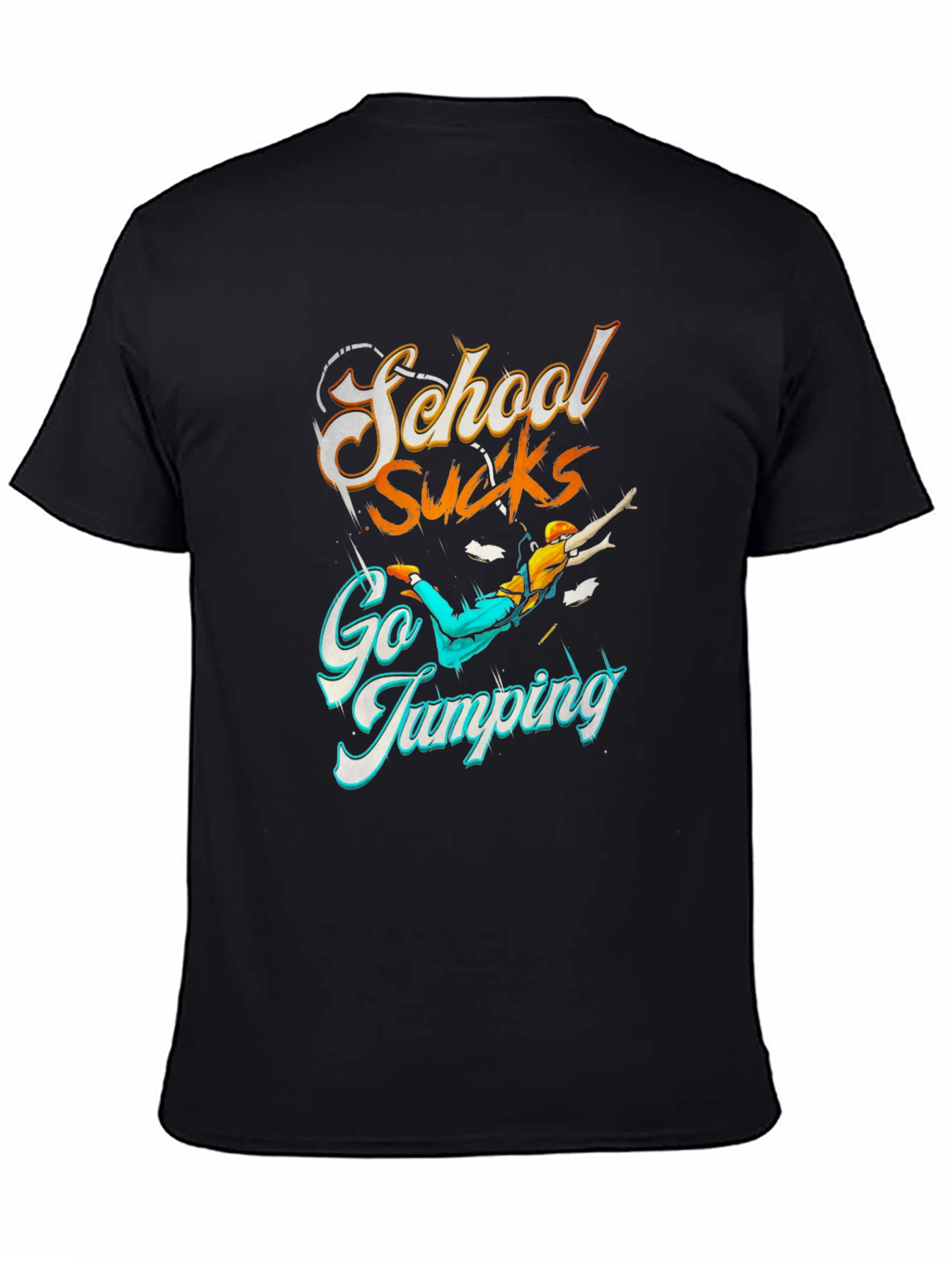 School Sucks Go Jumping Black T-Shirt