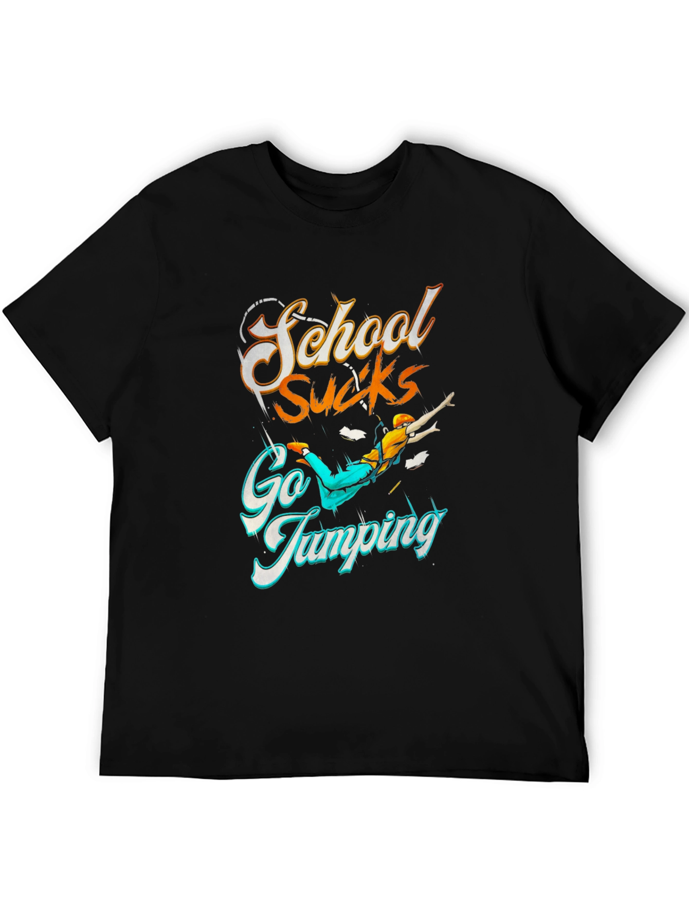 School Sucks Go Jumping Black T-Shirt
