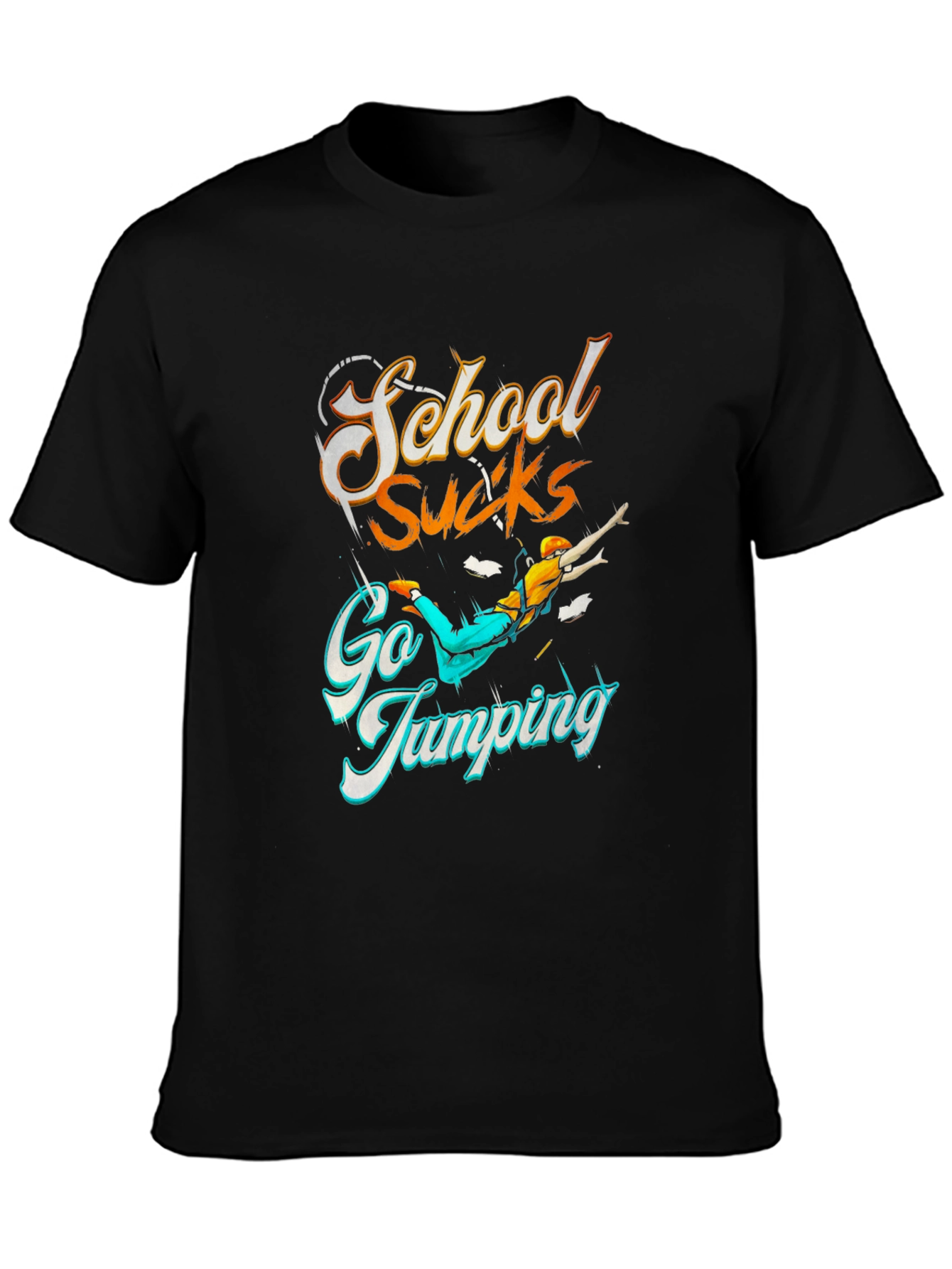 School Sucks Go Jumping Black T-Shirt