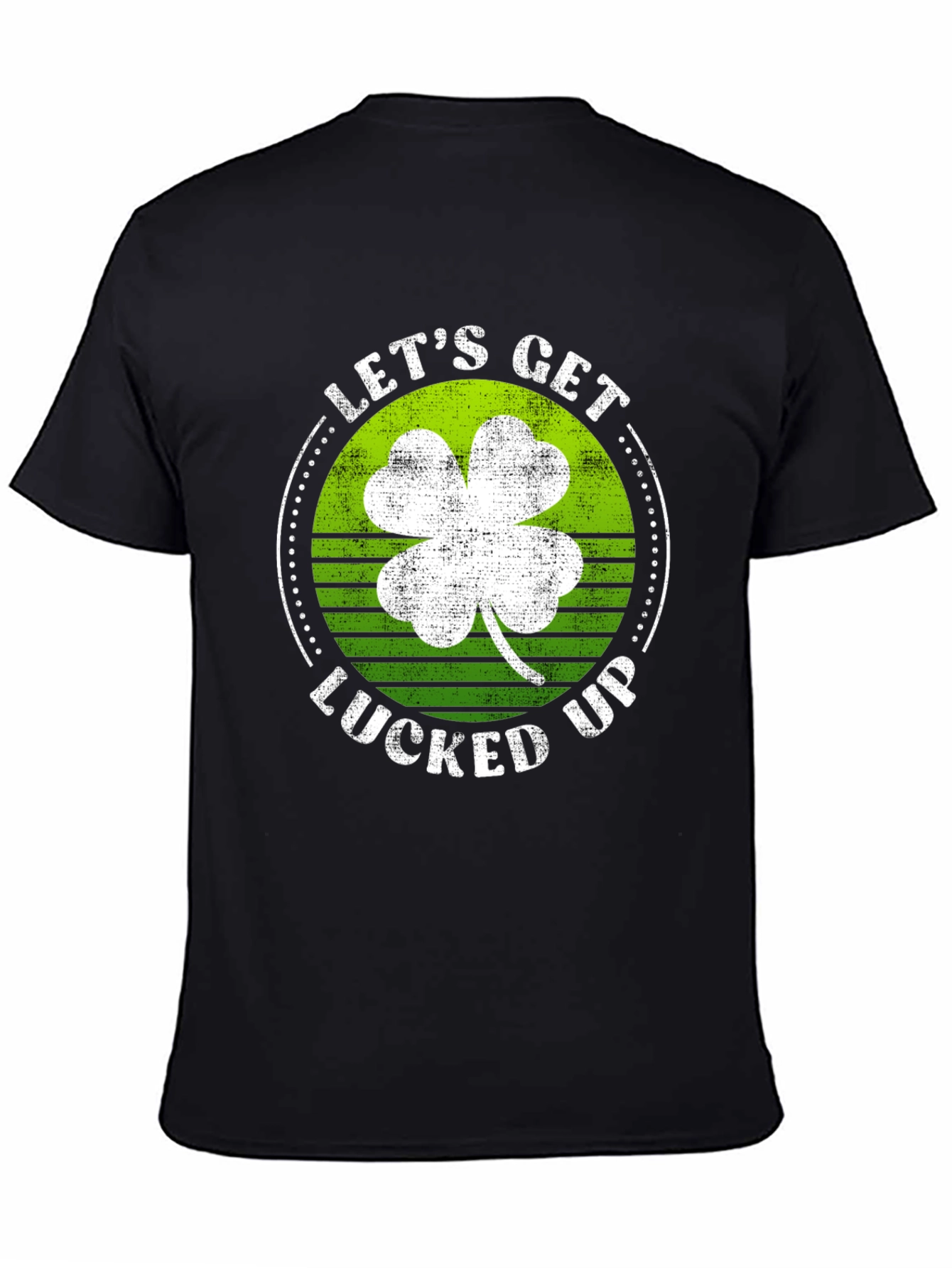 Lets Get Lucked Up St. Patricks Day Graphic Tee