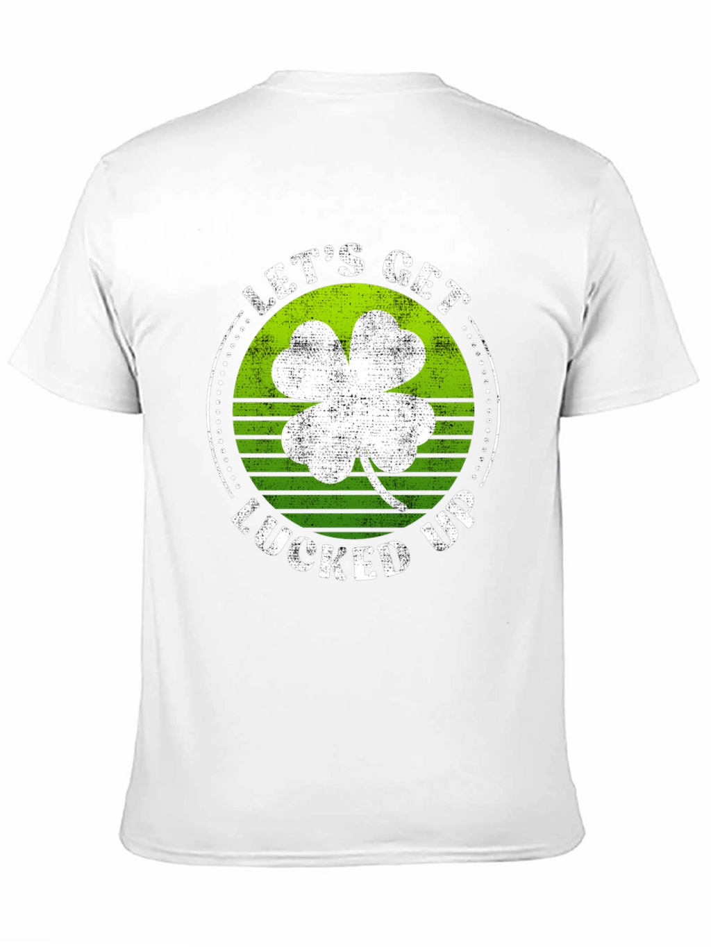 Lets Get Lucked Up St. Patricks Day Graphic Tee