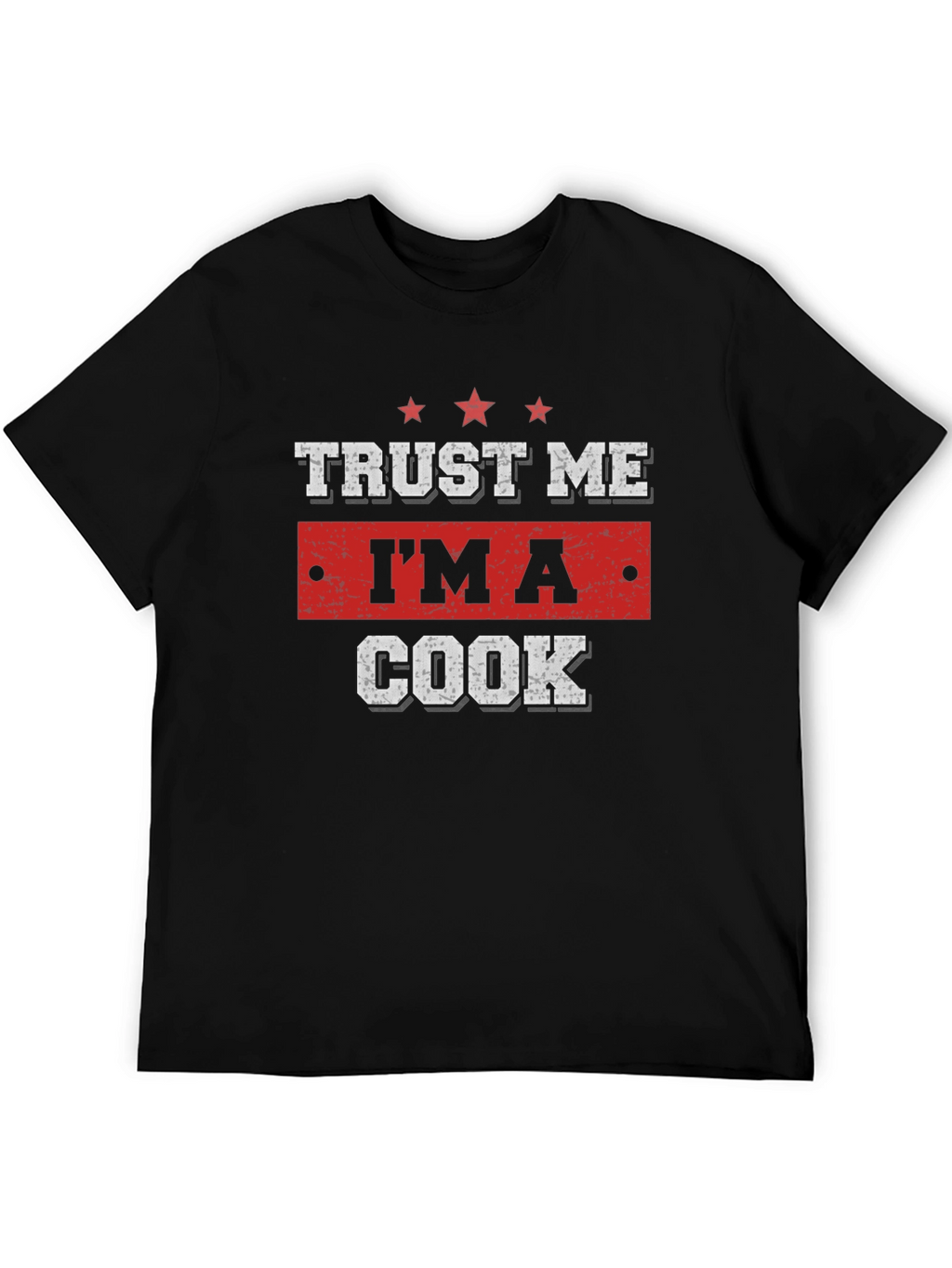 Trust Me Im A Cook T-Shirt