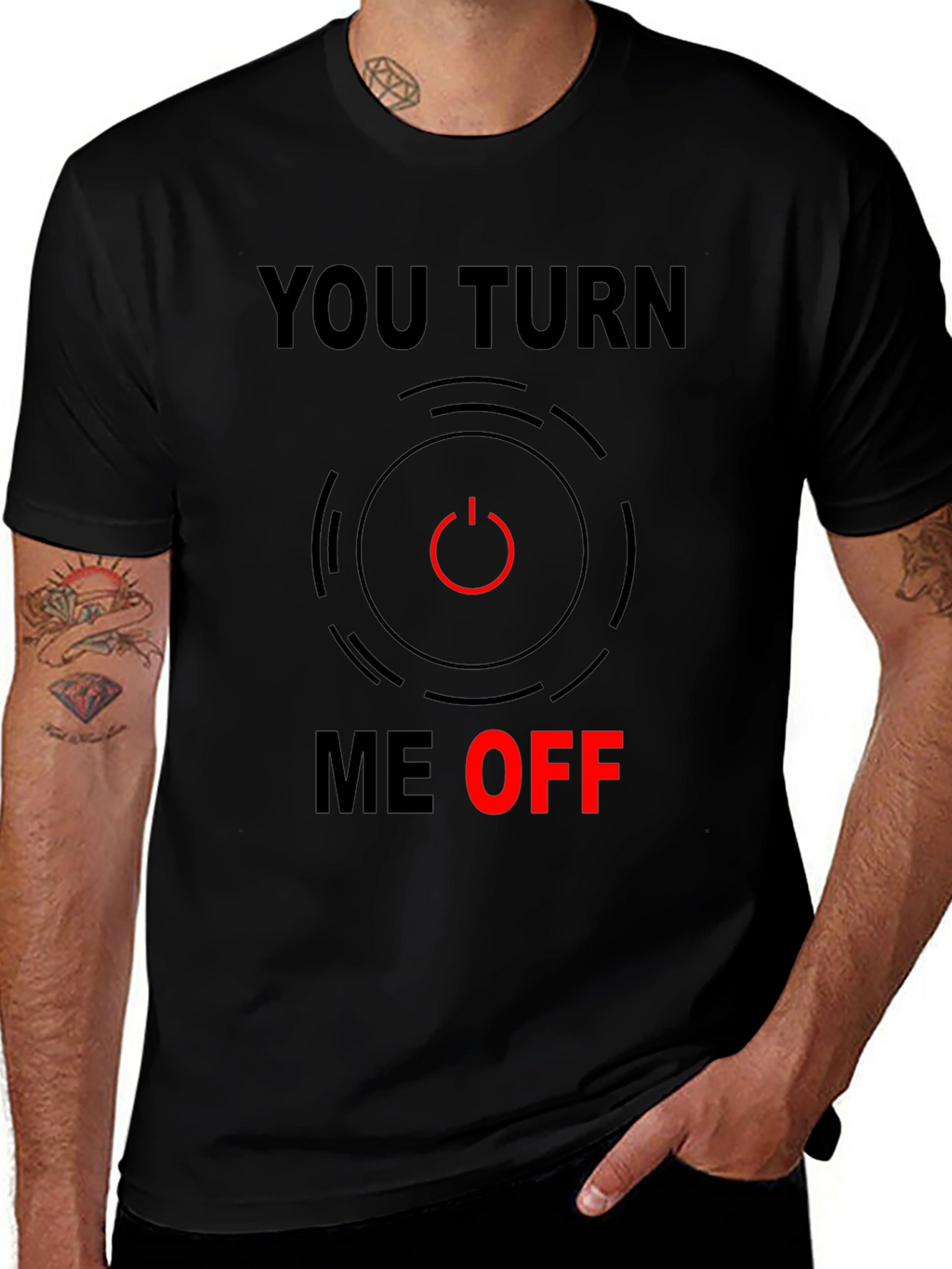 Funny You Turn Me Off Graphic Tee