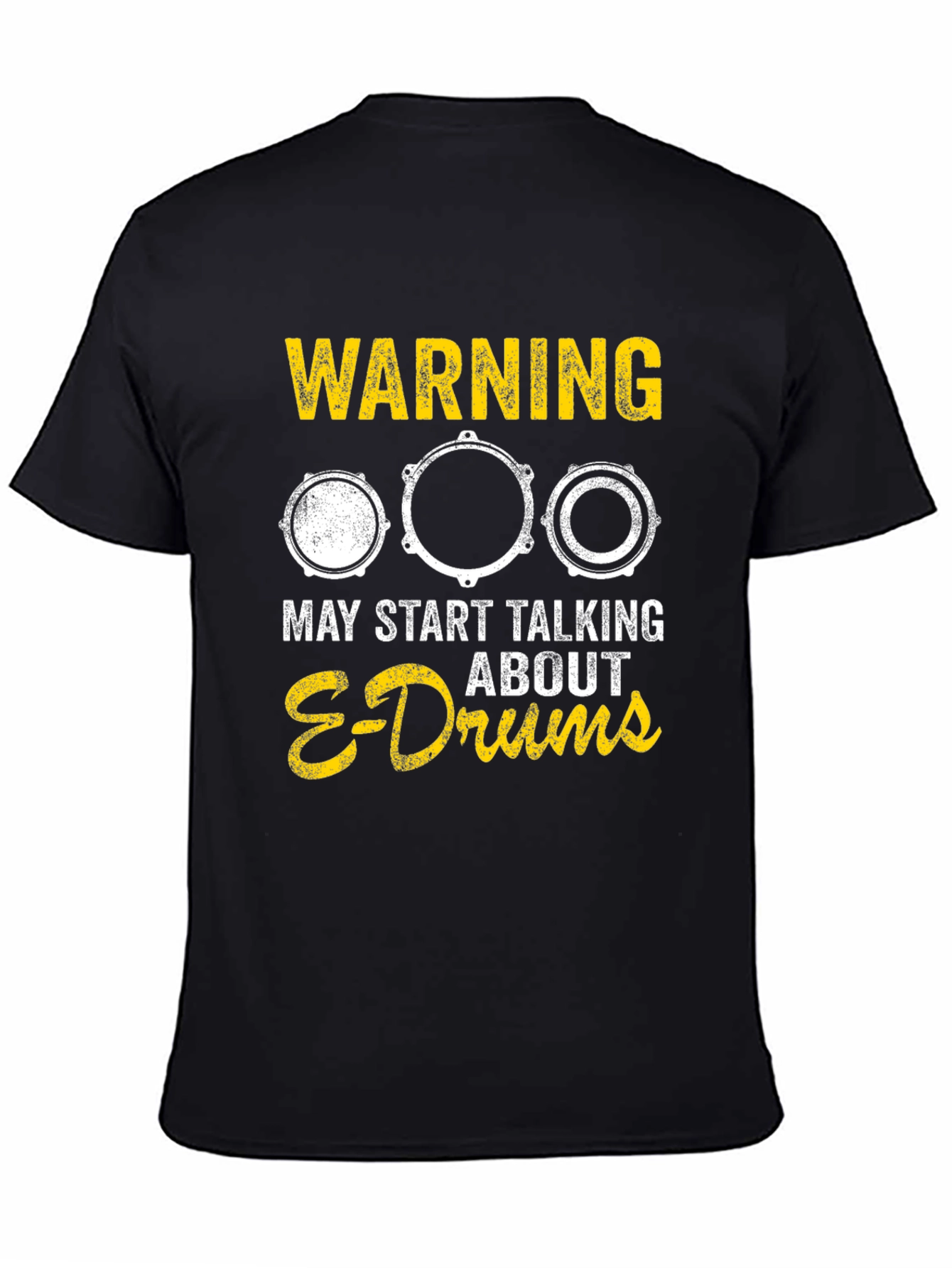 Warning May Start Talking About E-Drums T-Shirt