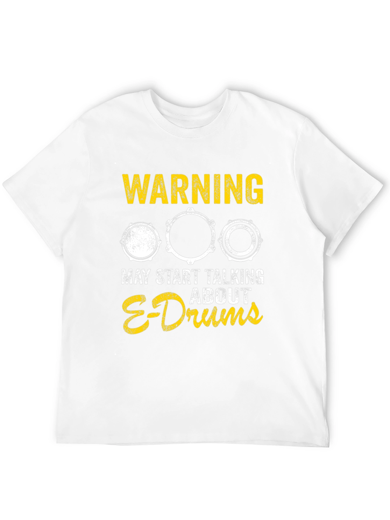 Warning May Start Talking About E-Drums T-Shirt
