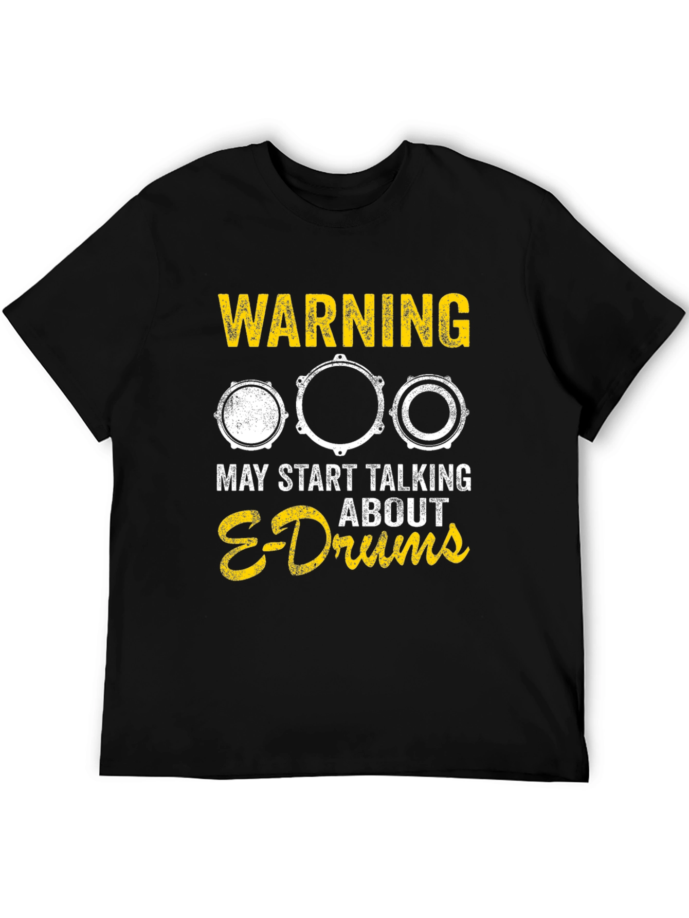Warning May Start Talking About E-Drums T-Shirt