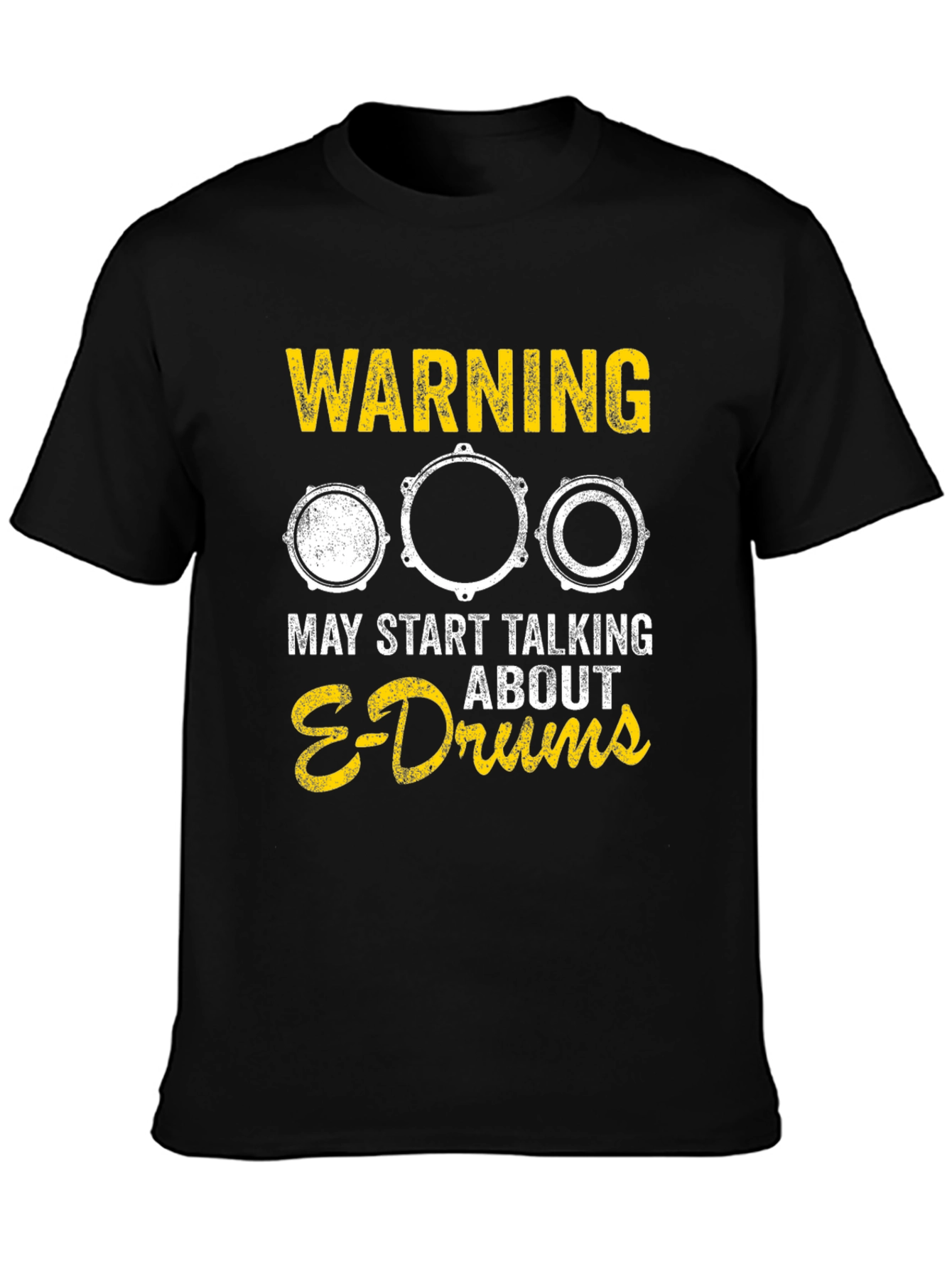 Warning May Start Talking About E-Drums T-Shirt