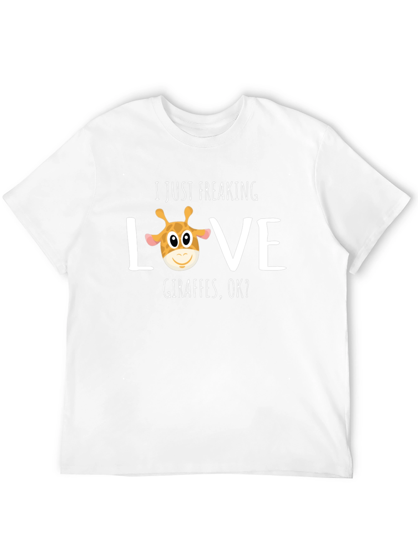 I Just Freaking Love Giraffes T-Shirt