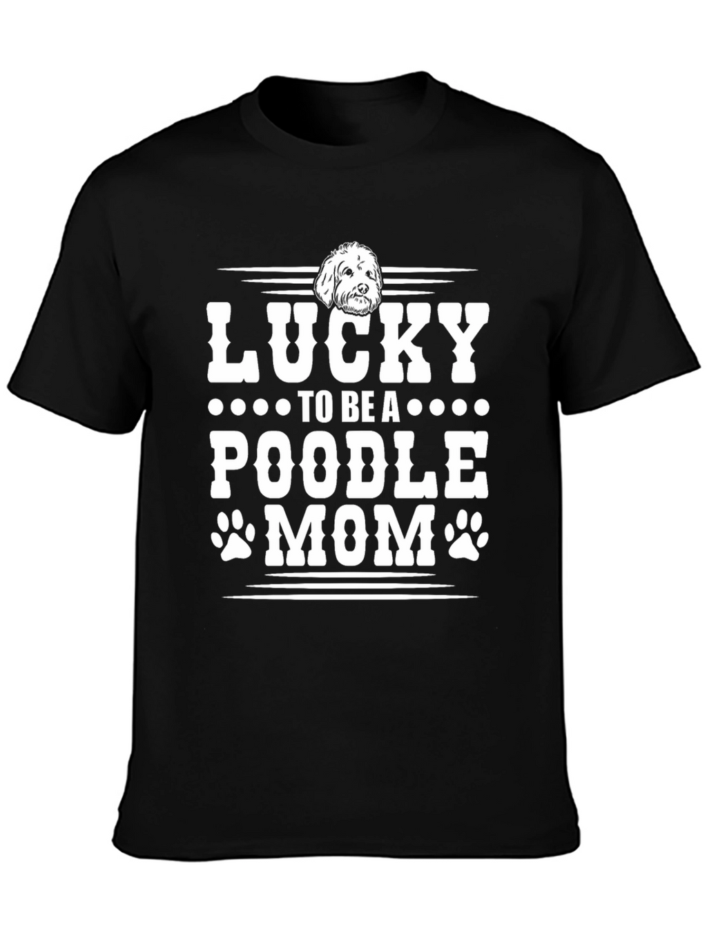 Lucky Poodle Mom Graphic Tee - Unisex Black T-Shirt