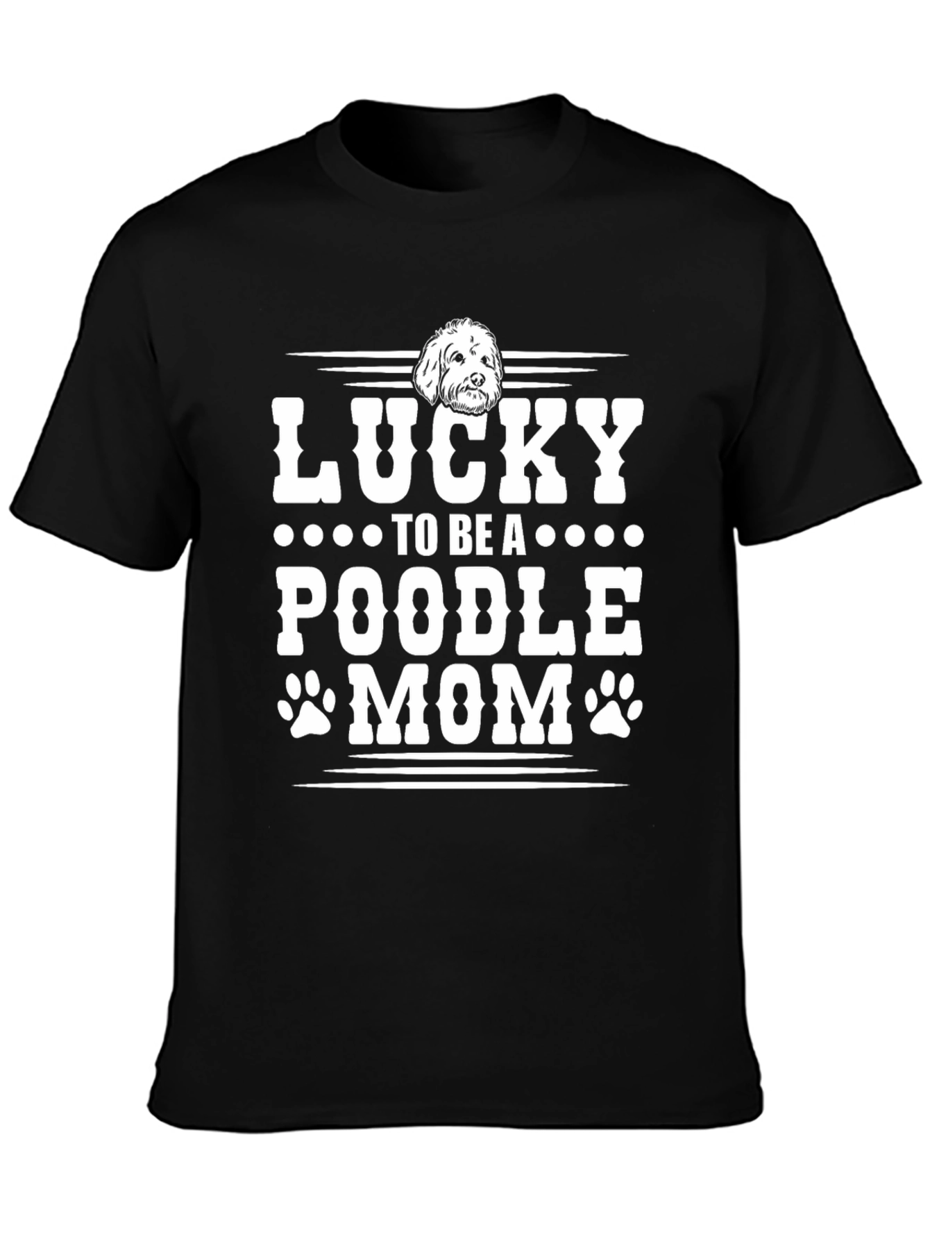 Lucky Poodle Mom Graphic Tee - Unisex Black T-Shirt