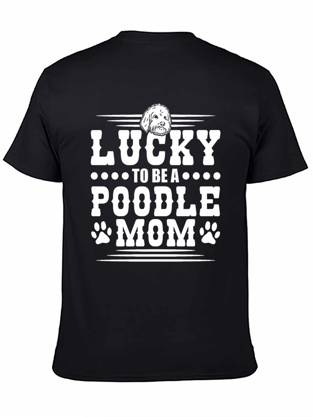 Lucky Poodle Mom Graphic Tee - Unisex Black T-Shirt