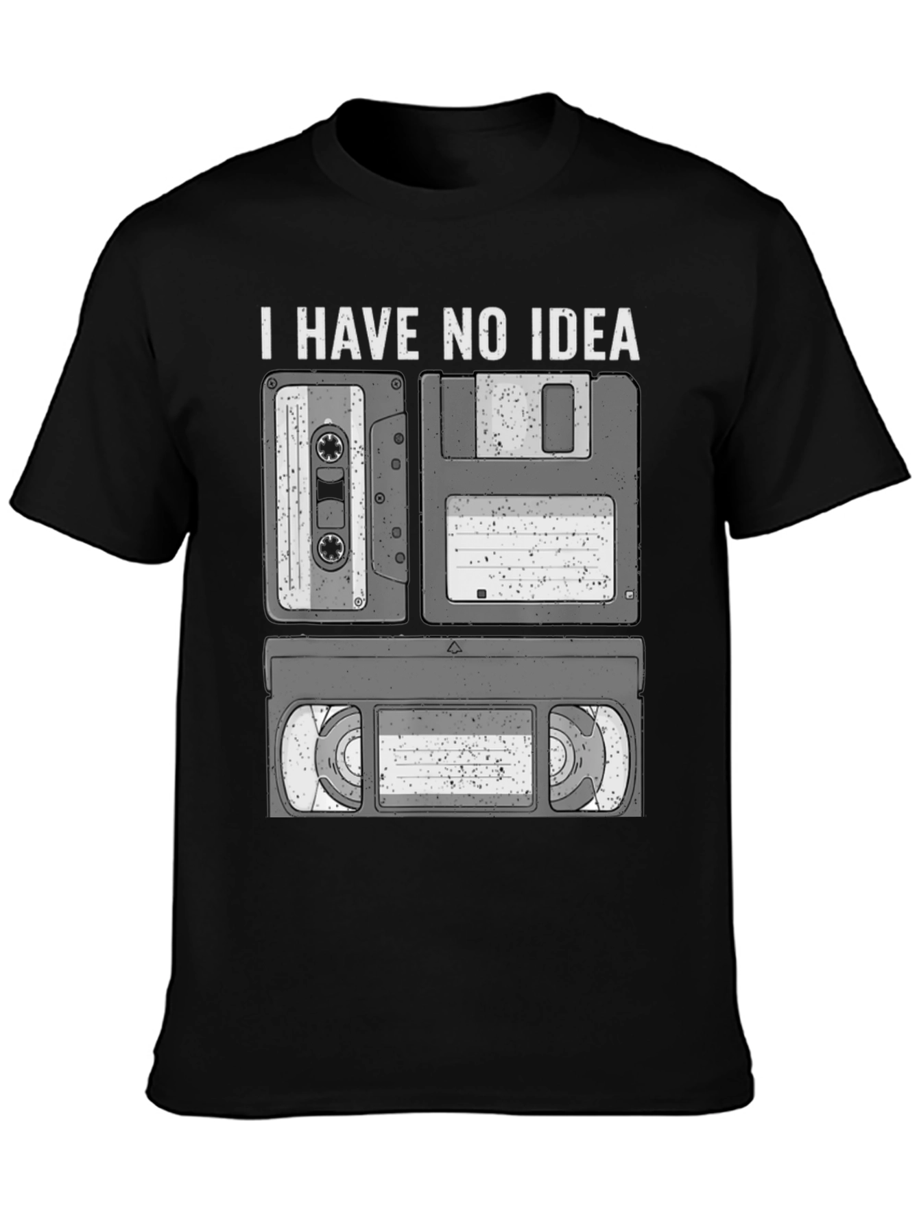 I Have No Idea Cassette Floppy Disk and VHS T-Shirt
