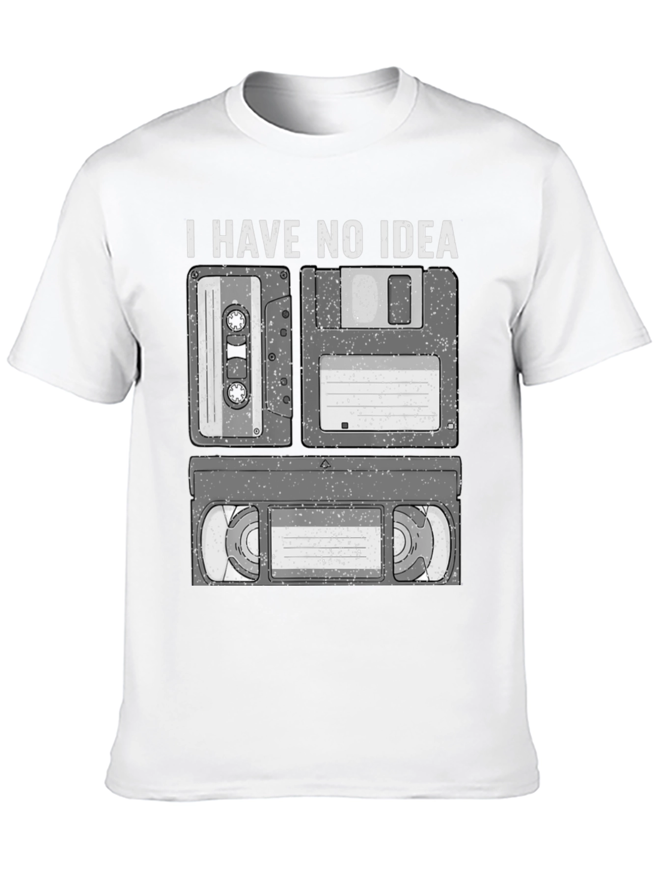 I Have No Idea Cassette Floppy Disk and VHS T-Shirt
