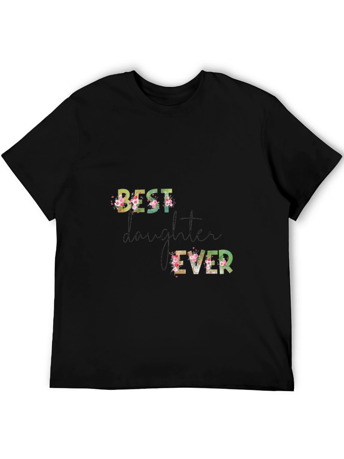 Best Daughter Ever Floral T-Shirt