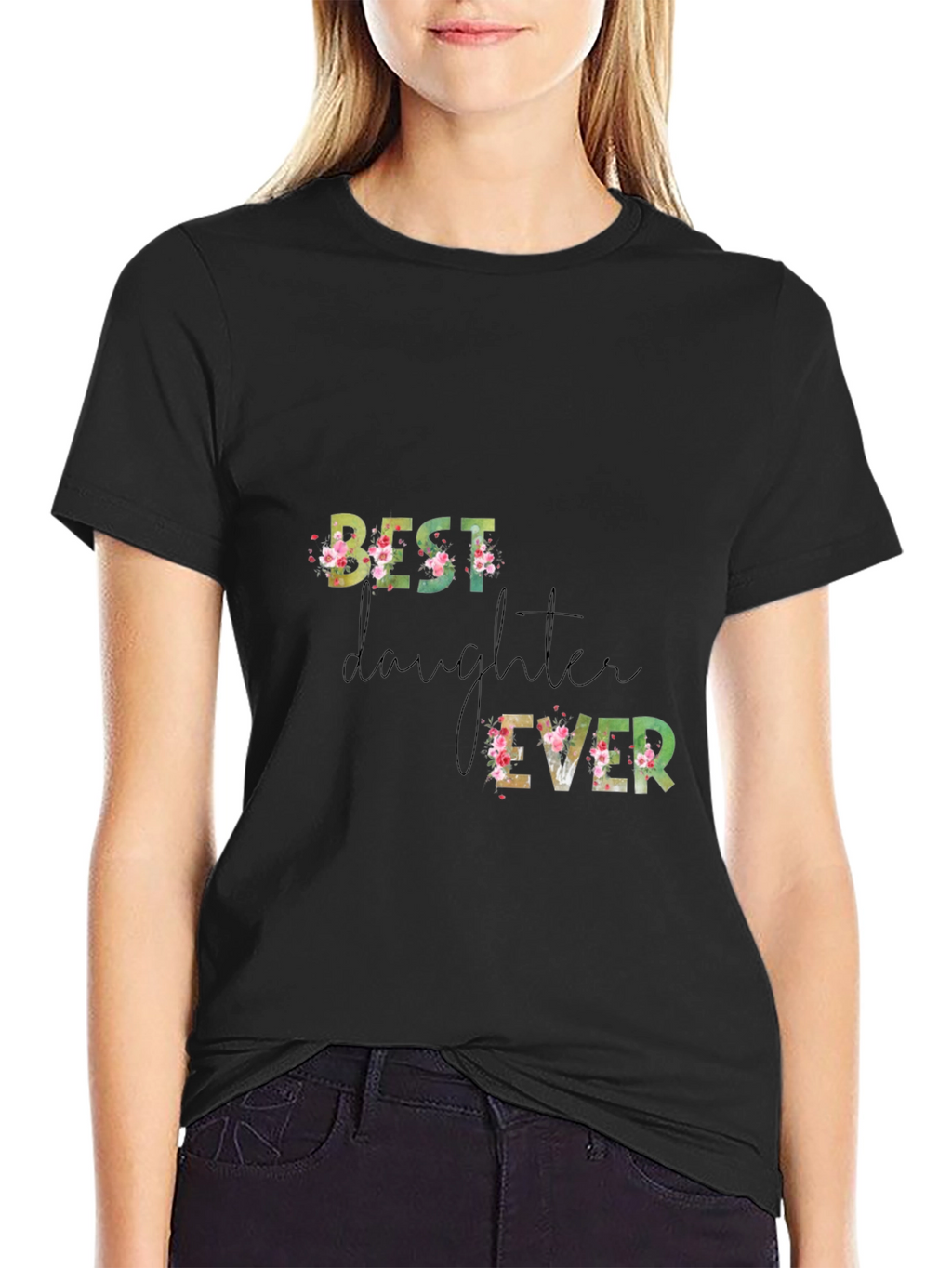 Best Daughter Ever Floral T-Shirt
