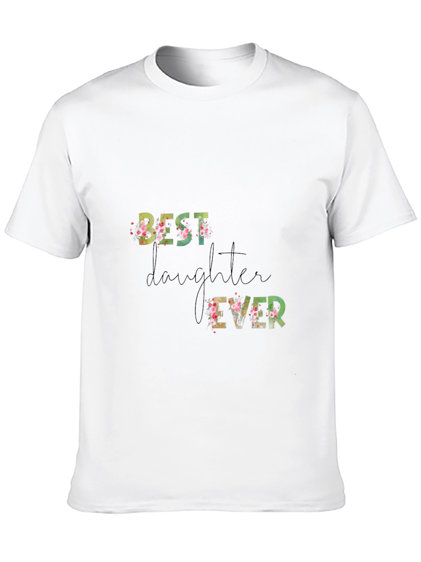Best Daughter Ever Floral T-Shirt