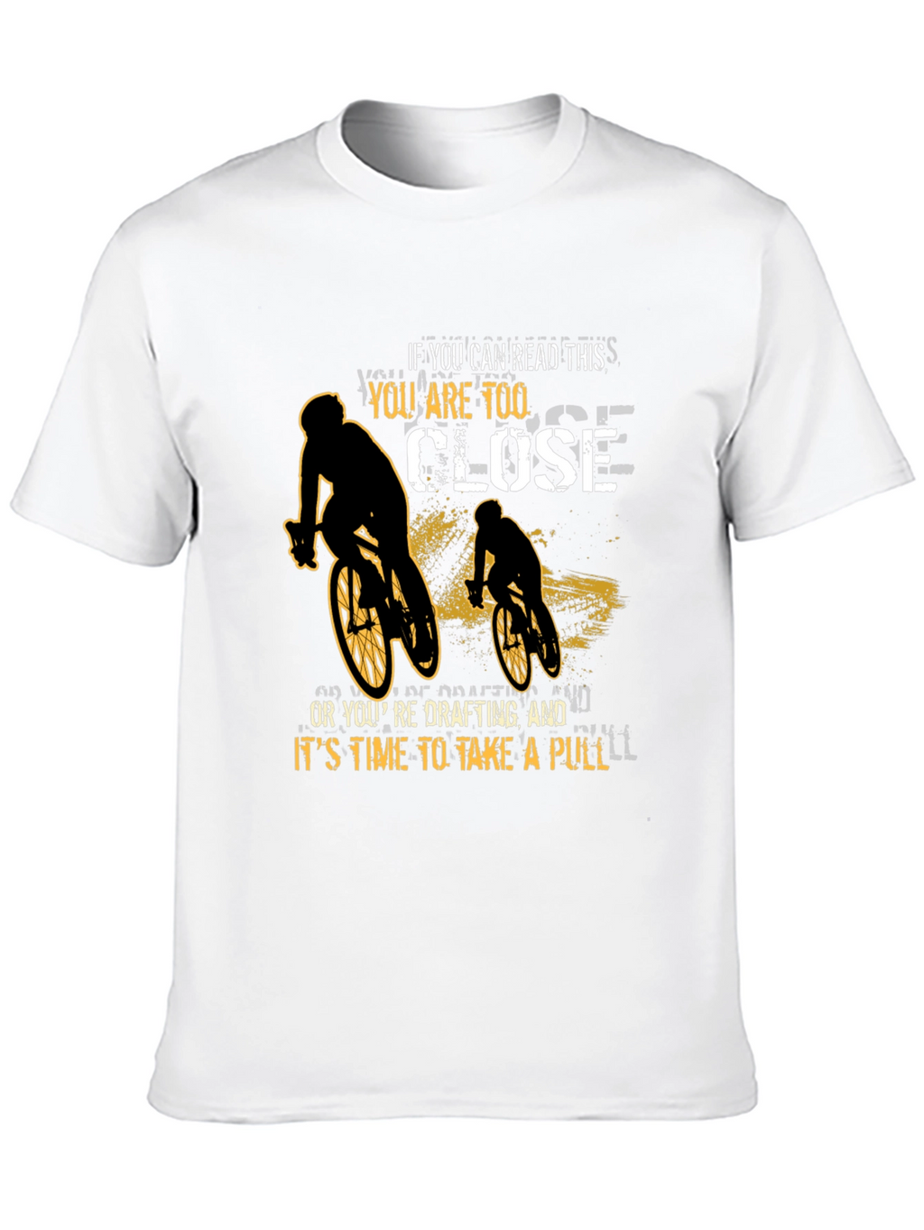 Funny Cycling T-Shirt: Too Close or Drafting