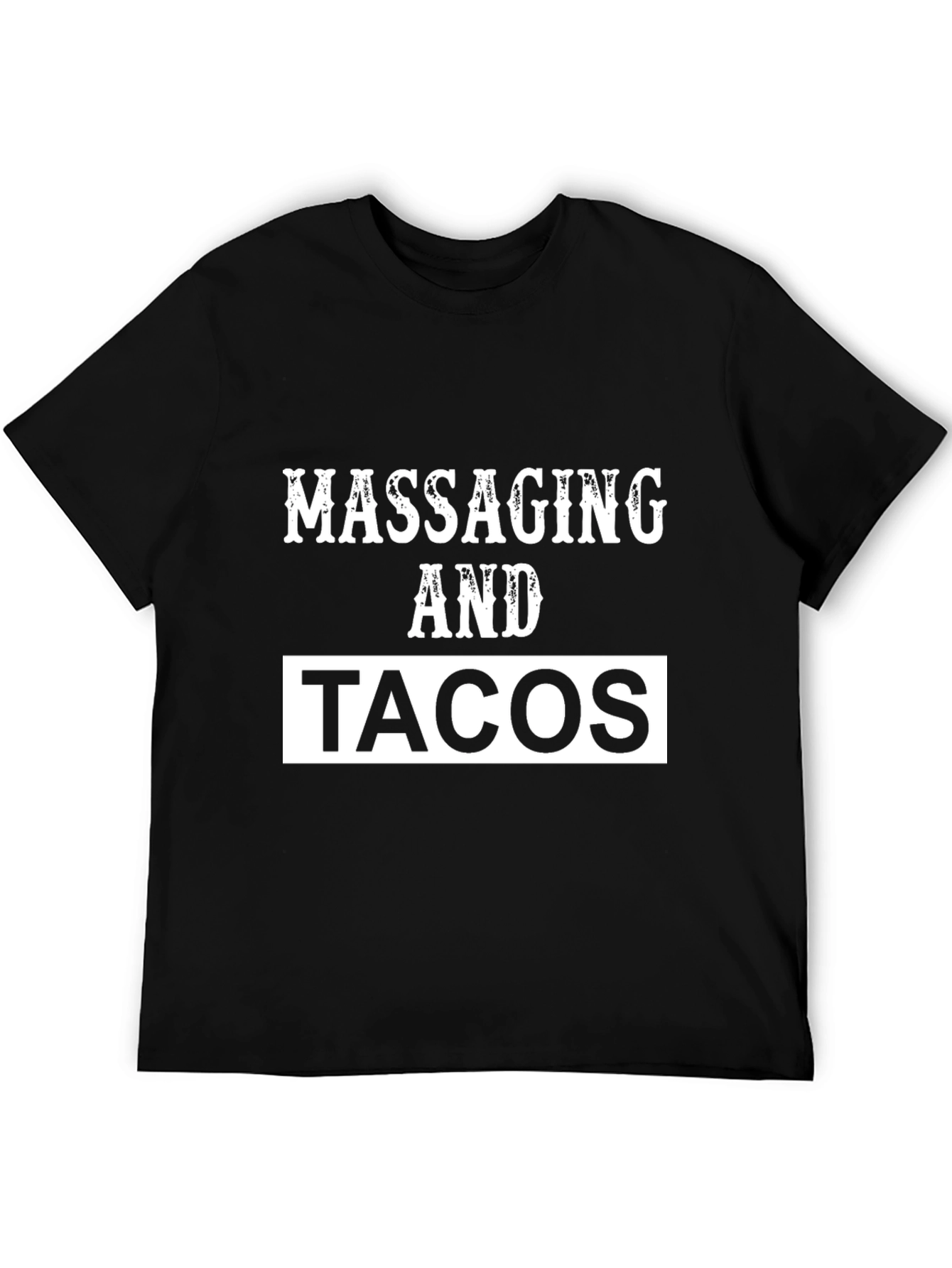 Massaging and Tacos Graphic Tee - Black T-Shirt