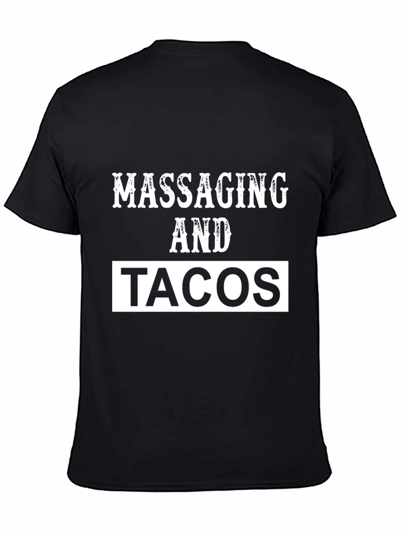 Massaging and Tacos Graphic Tee - Black T-Shirt