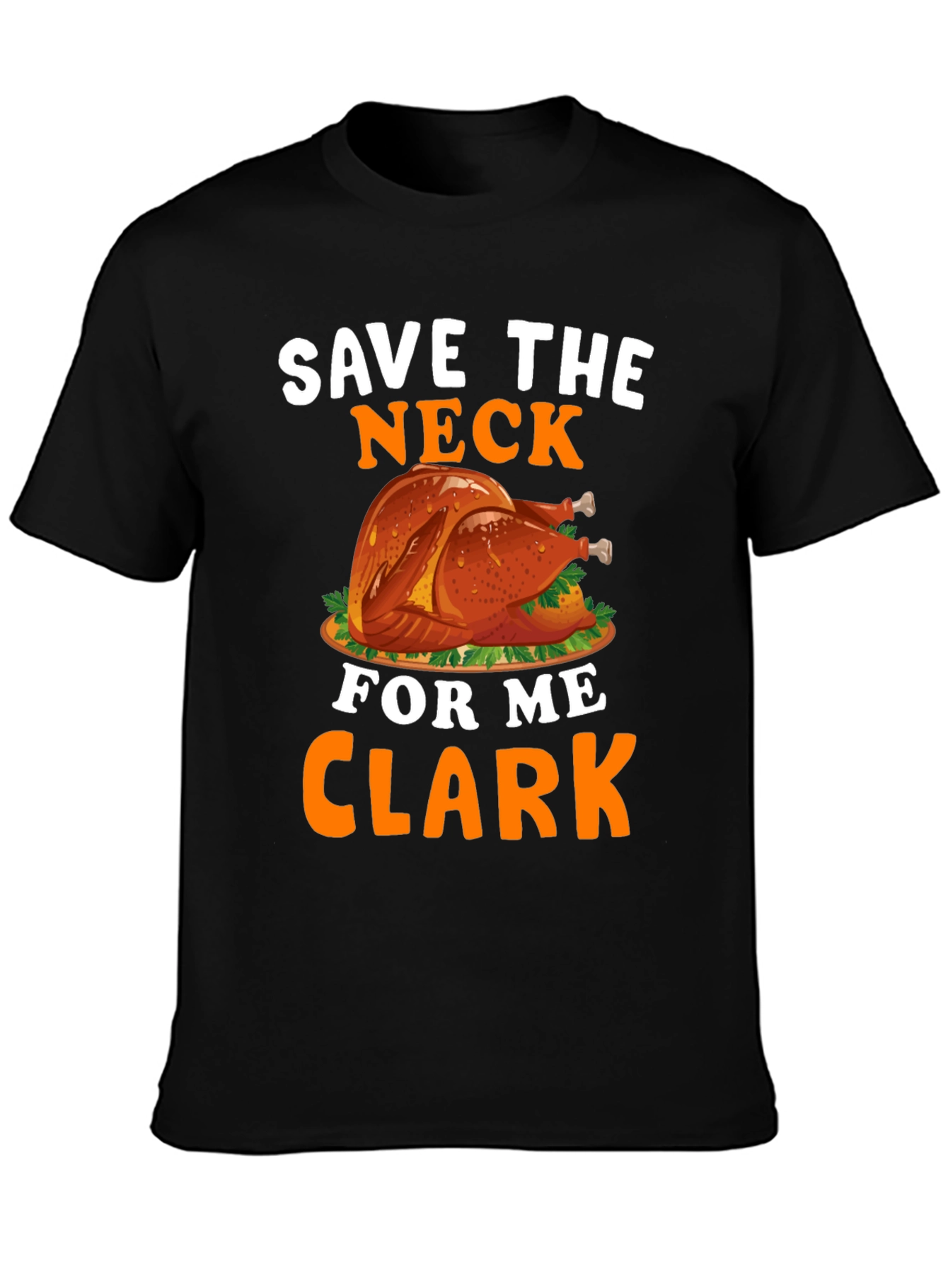 Save The Neck For Me Clark T-Shirt