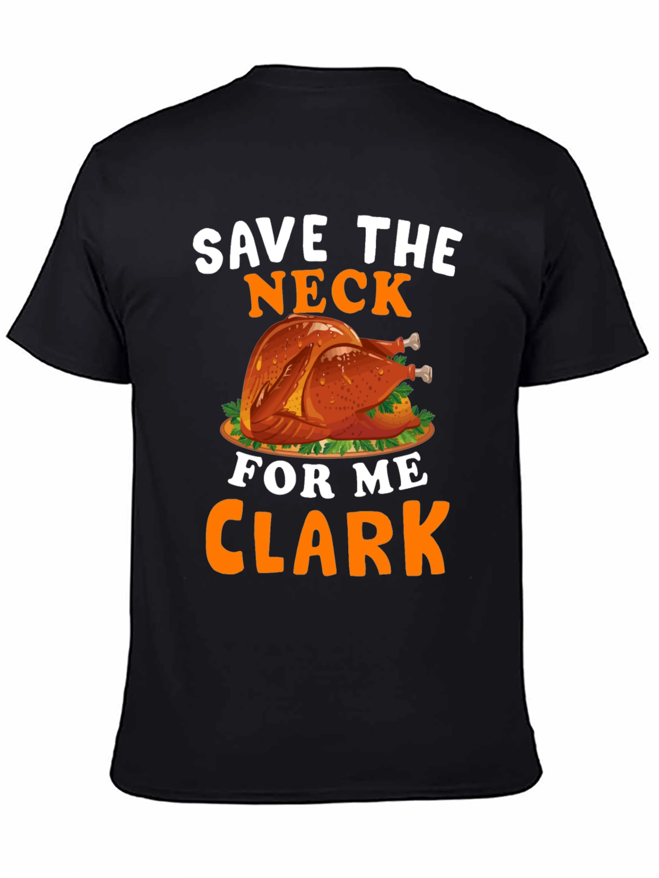 Save The Neck For Me Clark T-Shirt