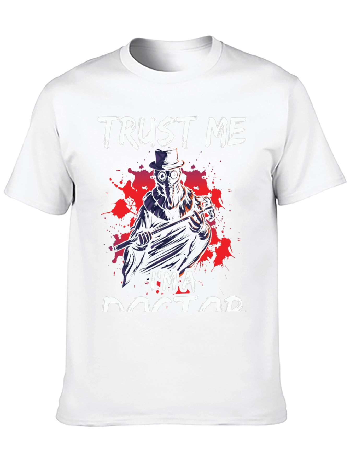 Trust Me Im A Doctor T-Shirt