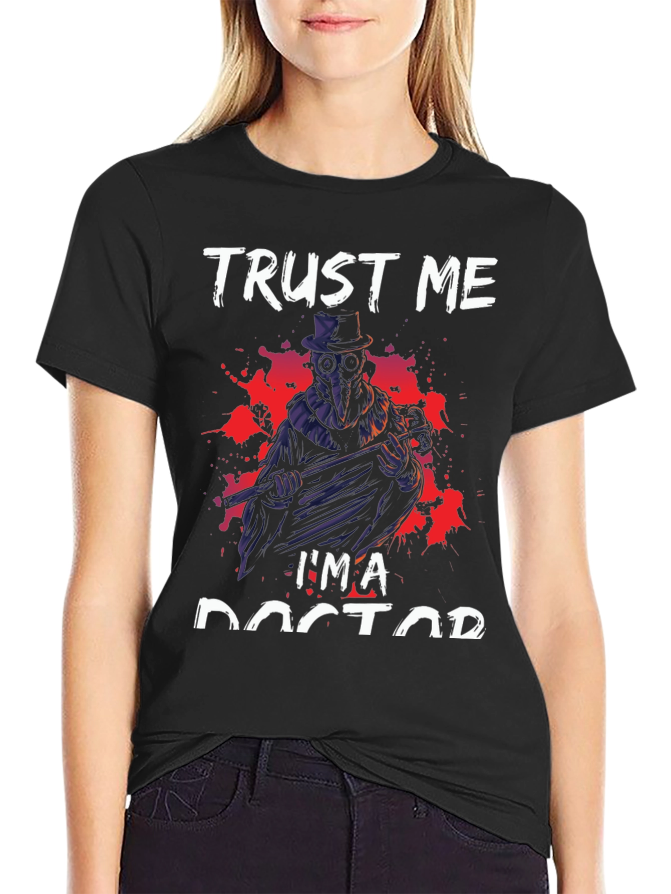 Trust Me Im A Doctor T-Shirt