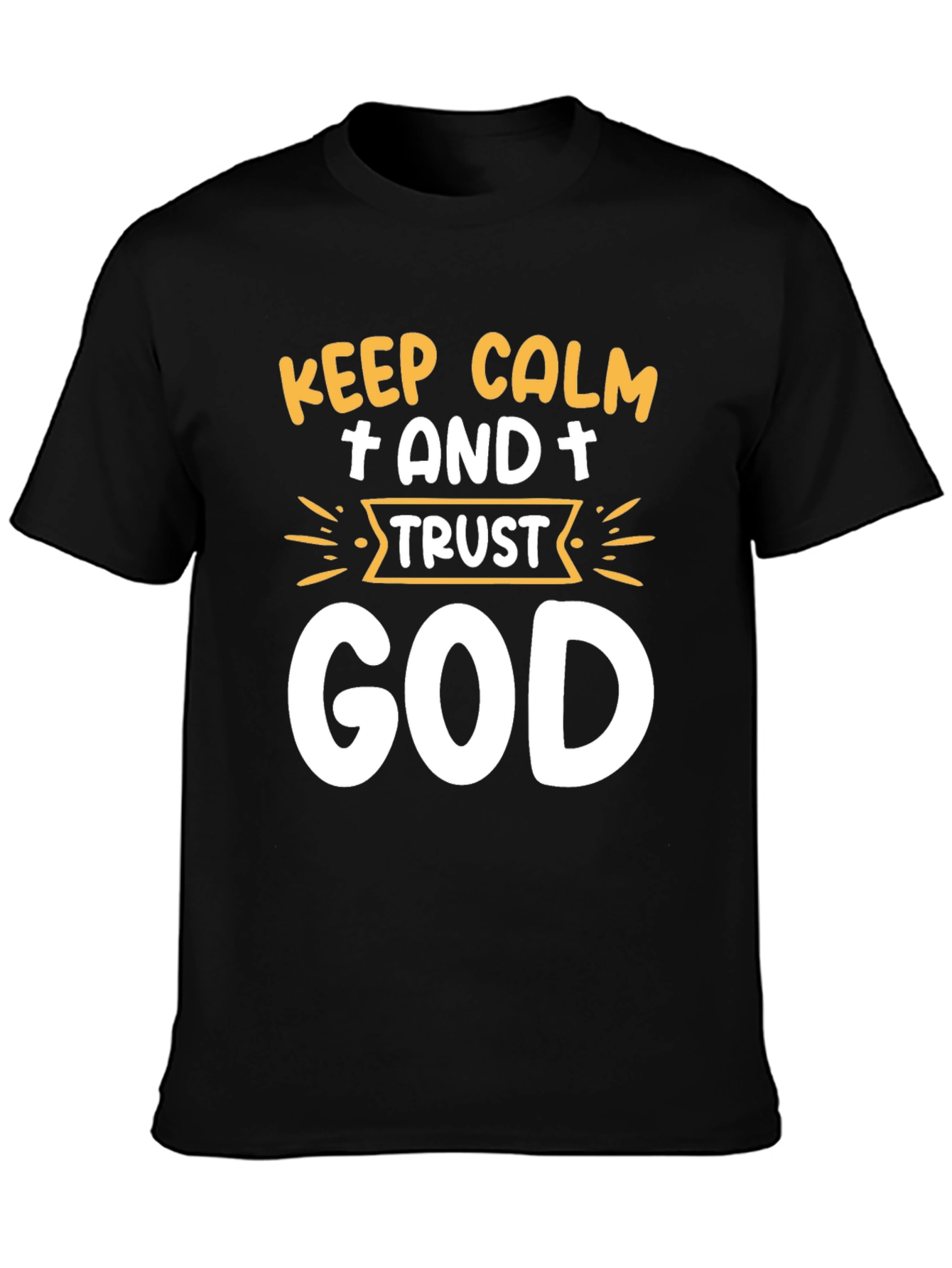 Keep Calm and Trust God T-Shirt