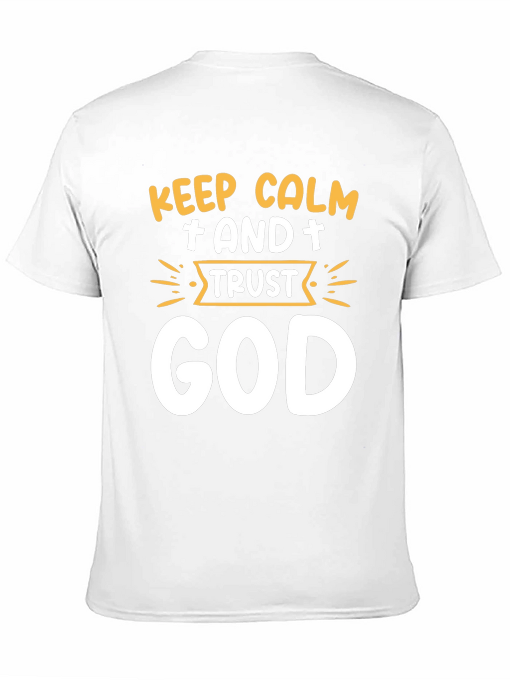 Keep Calm and Trust God T-Shirt