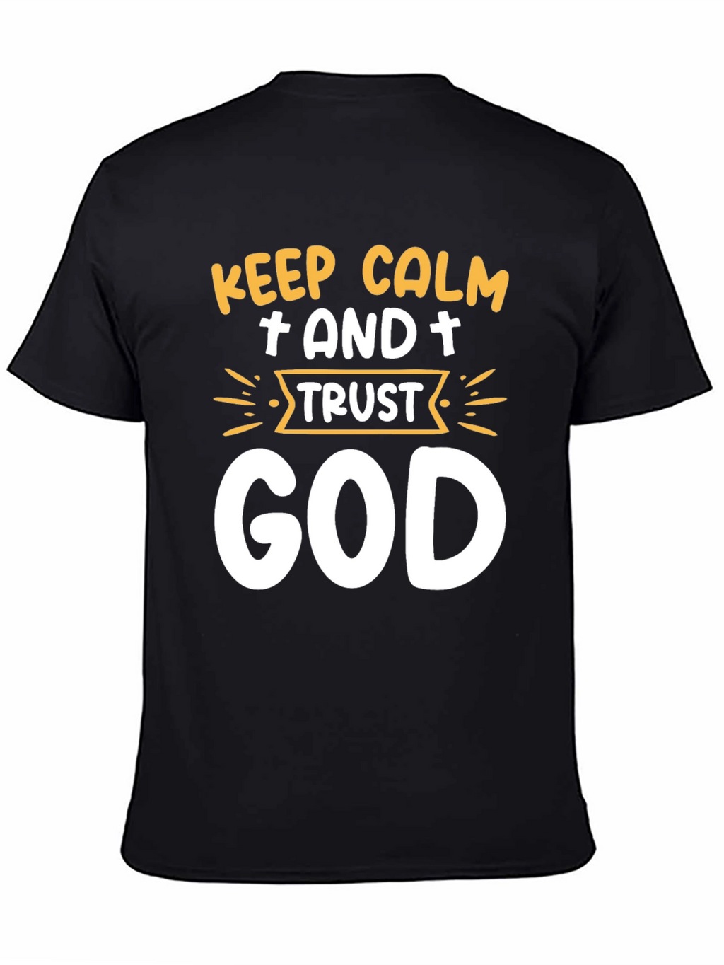 Keep Calm and Trust God T-Shirt