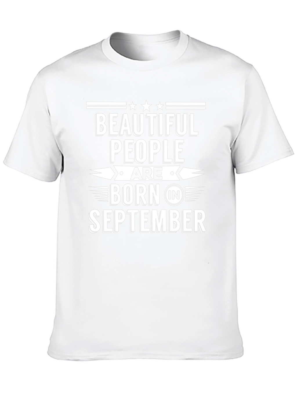September Birthday T-Shirt: Beautiful People Born Here