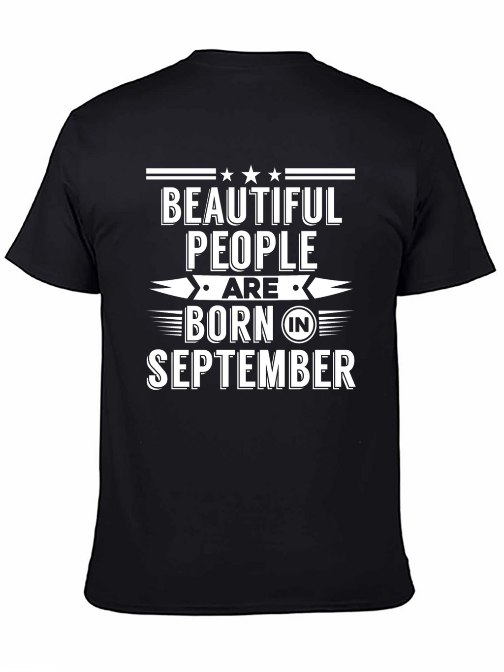 September Birthday T-Shirt: Beautiful People Born Here