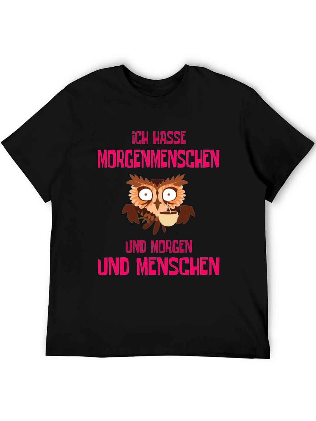 Ich Hasse Morgenmenschen Owl T-Shirt