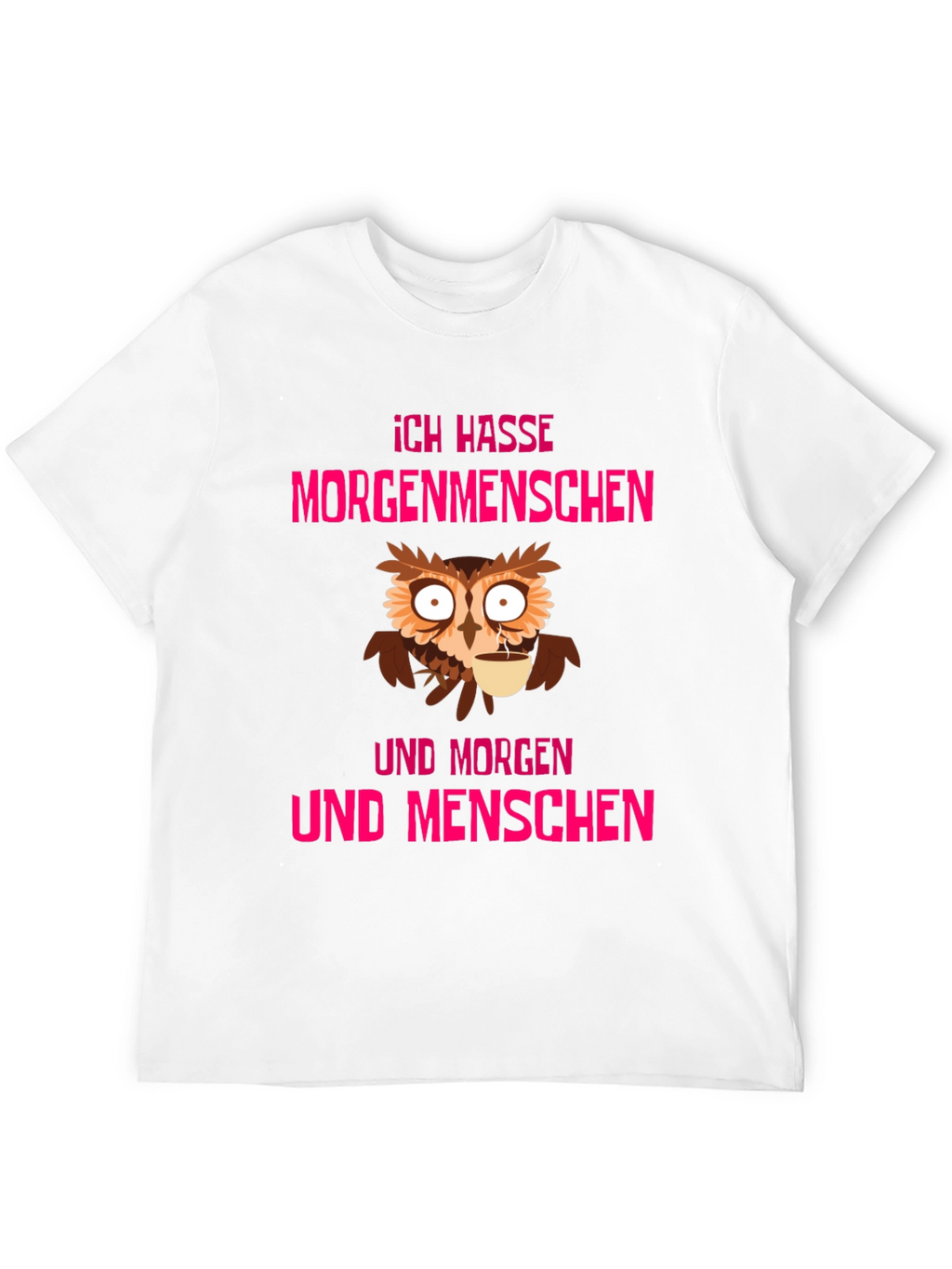 Ich Hasse Morgenmenschen Owl T-Shirt