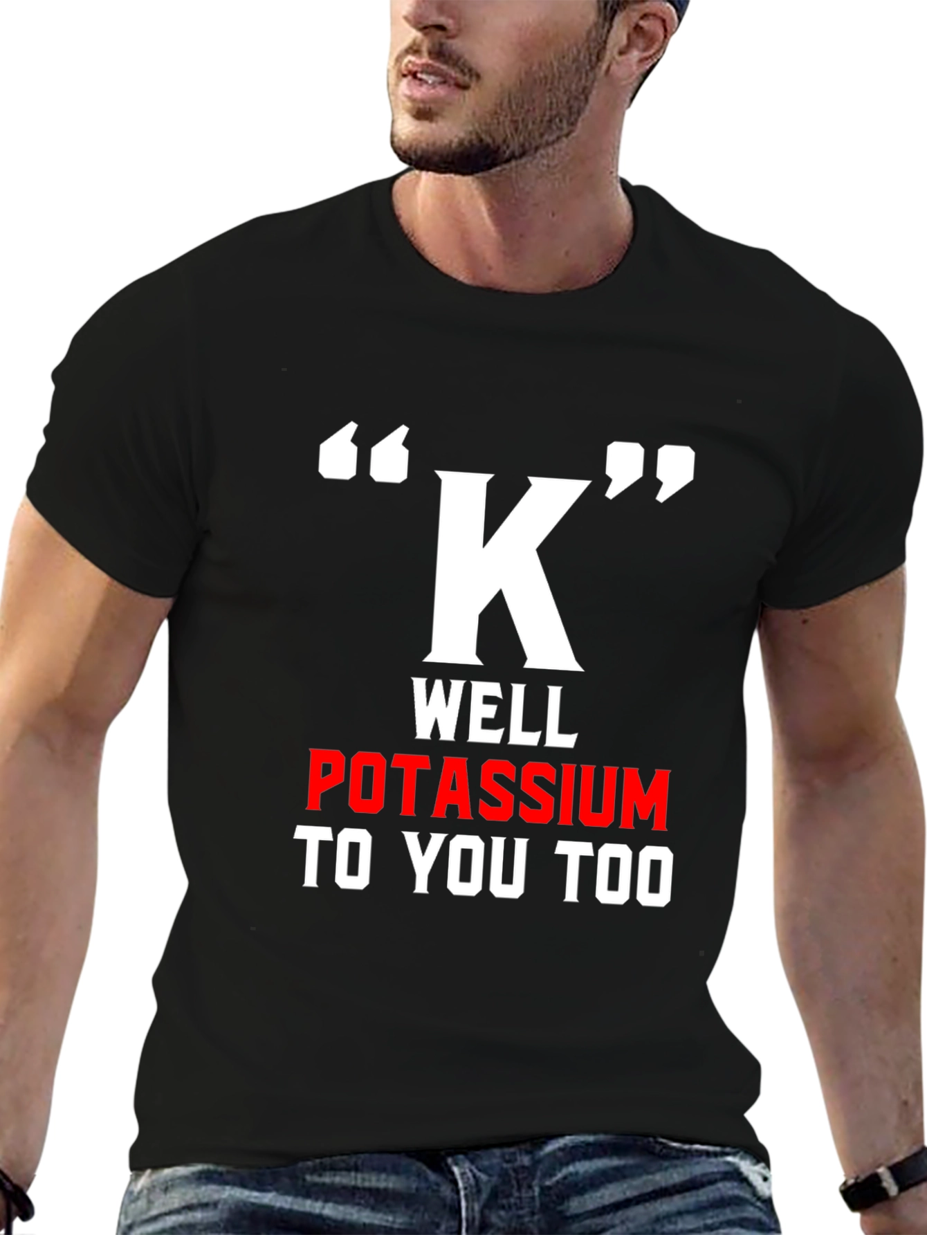 Funny Potassium K T-Shirt - Science Pun Tee