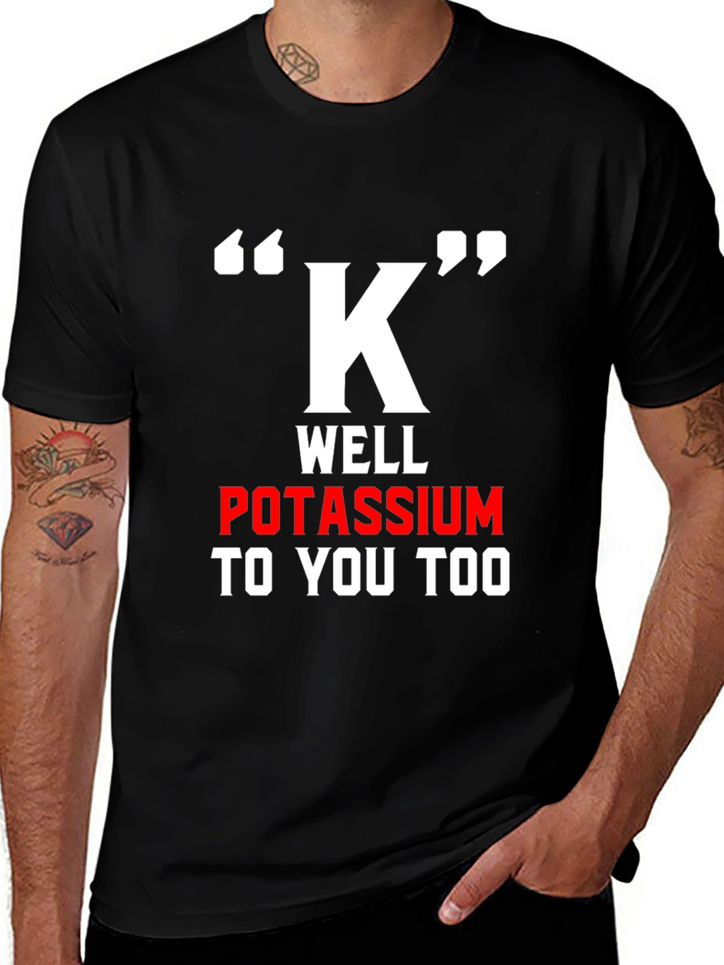 Funny Potassium K T-Shirt - Science Pun Tee