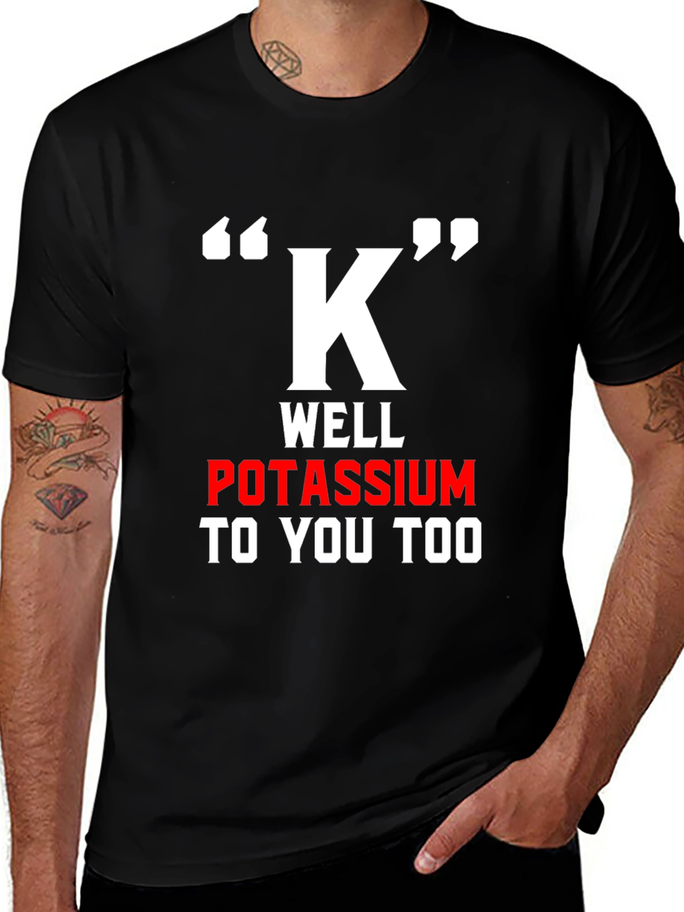 Funny Potassium K T-Shirt - Science Pun Tee