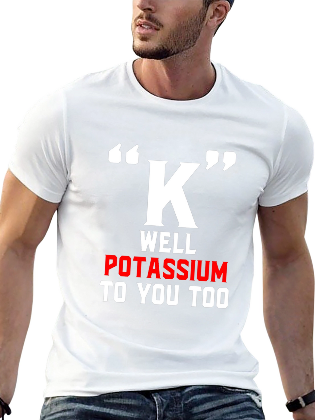 Funny Potassium K T-Shirt - Science Pun Tee